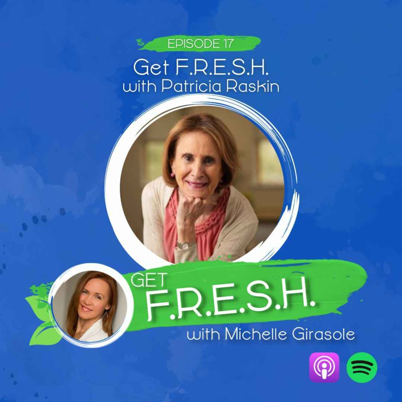 Episode 19: Get F.R.E.S.H. with Patricia Raskin