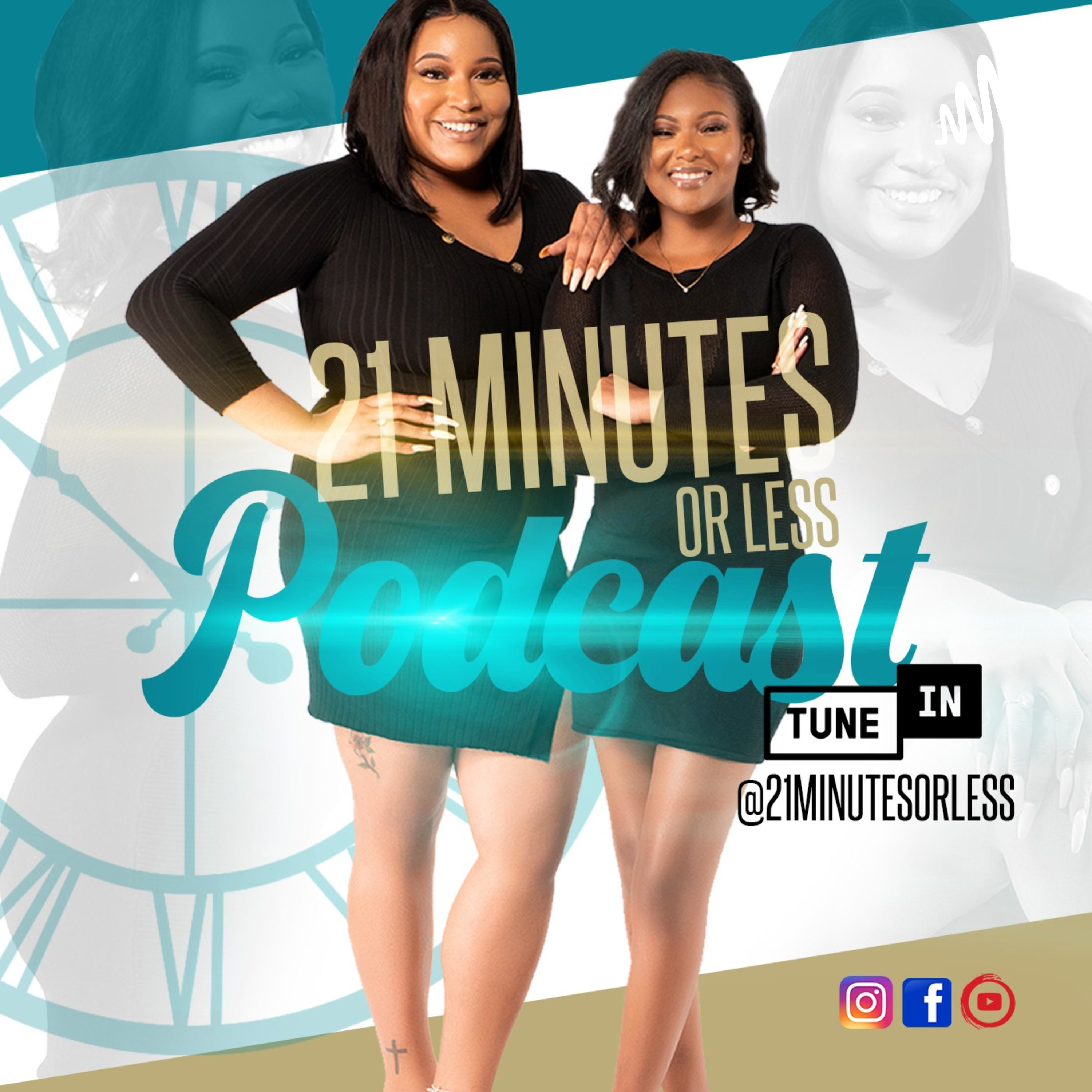 21 Minutes or Less Podcast