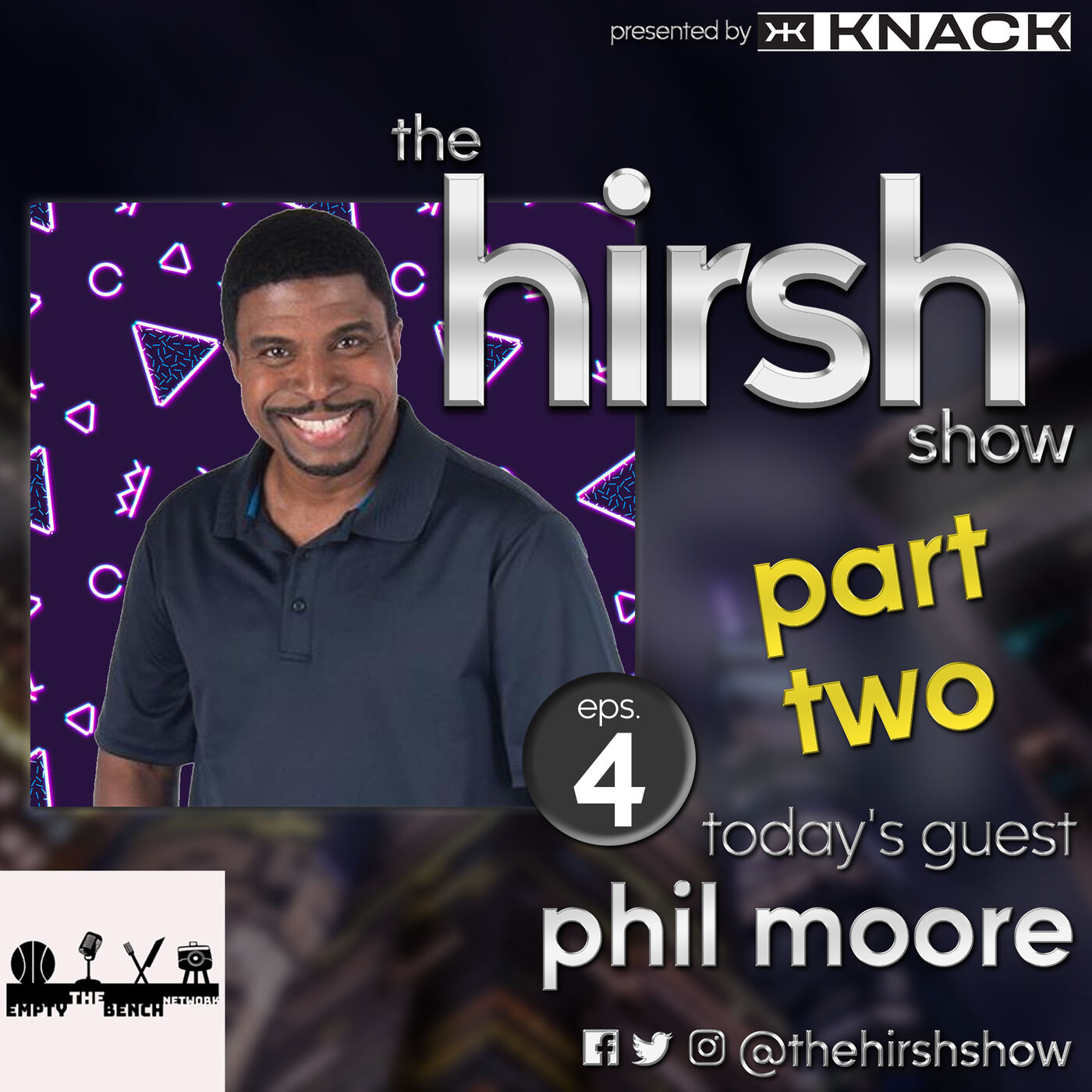 The Hirsh Show #12: Phil Moore (Part 2)