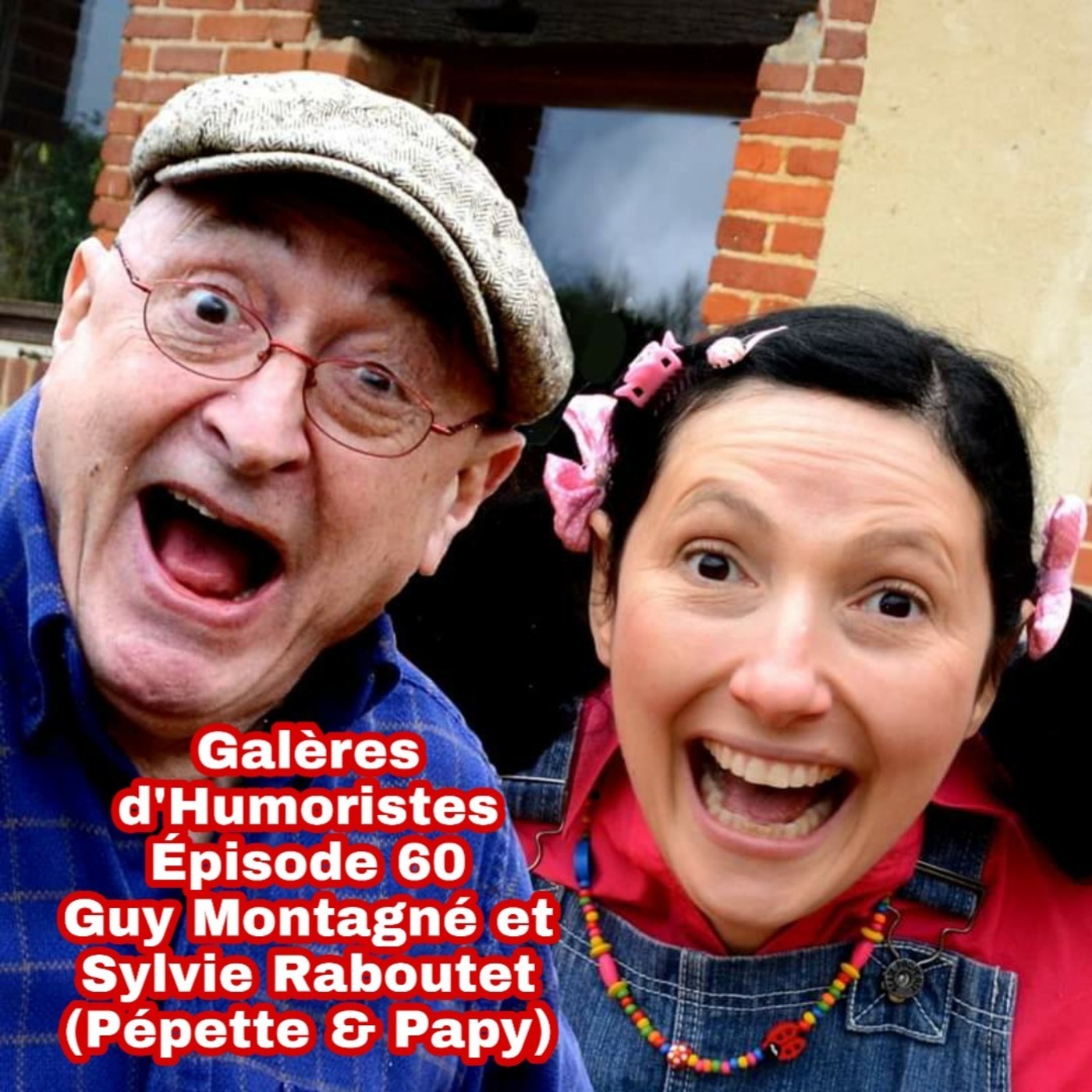 Épisode 60: Guy Montagné et Sylvie Raboutet (Pépette & Papy)