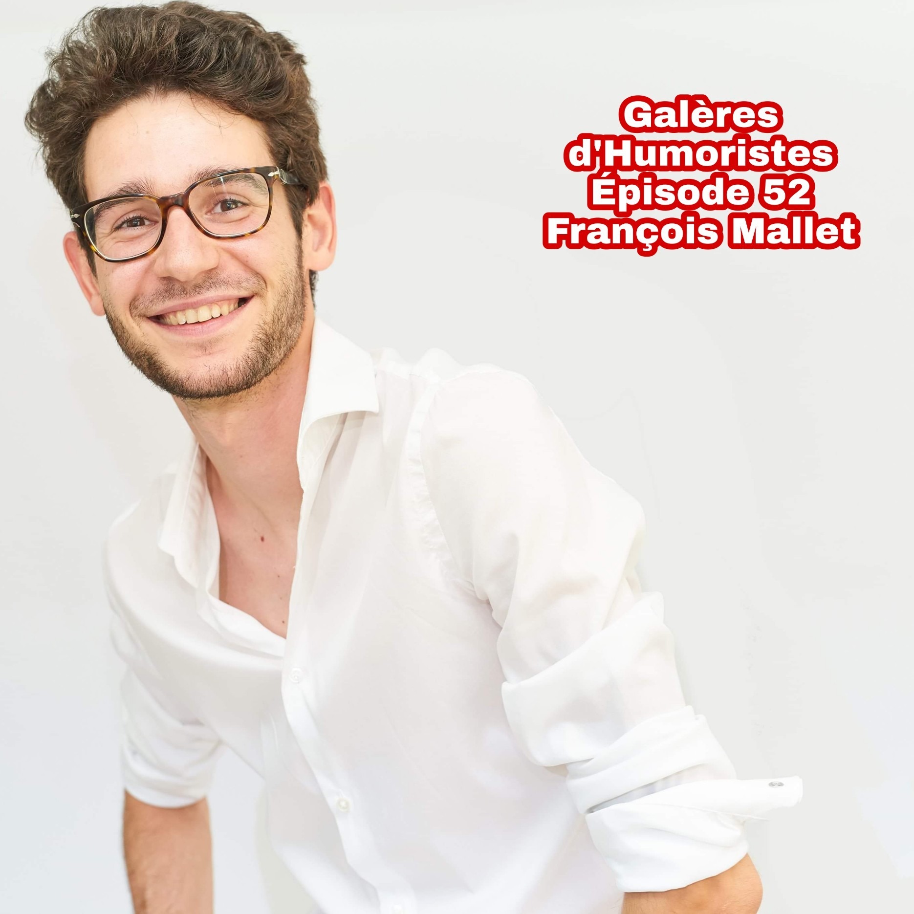 Épisode 52: François Mallet (aka le sosie lyonnais de Vérino)