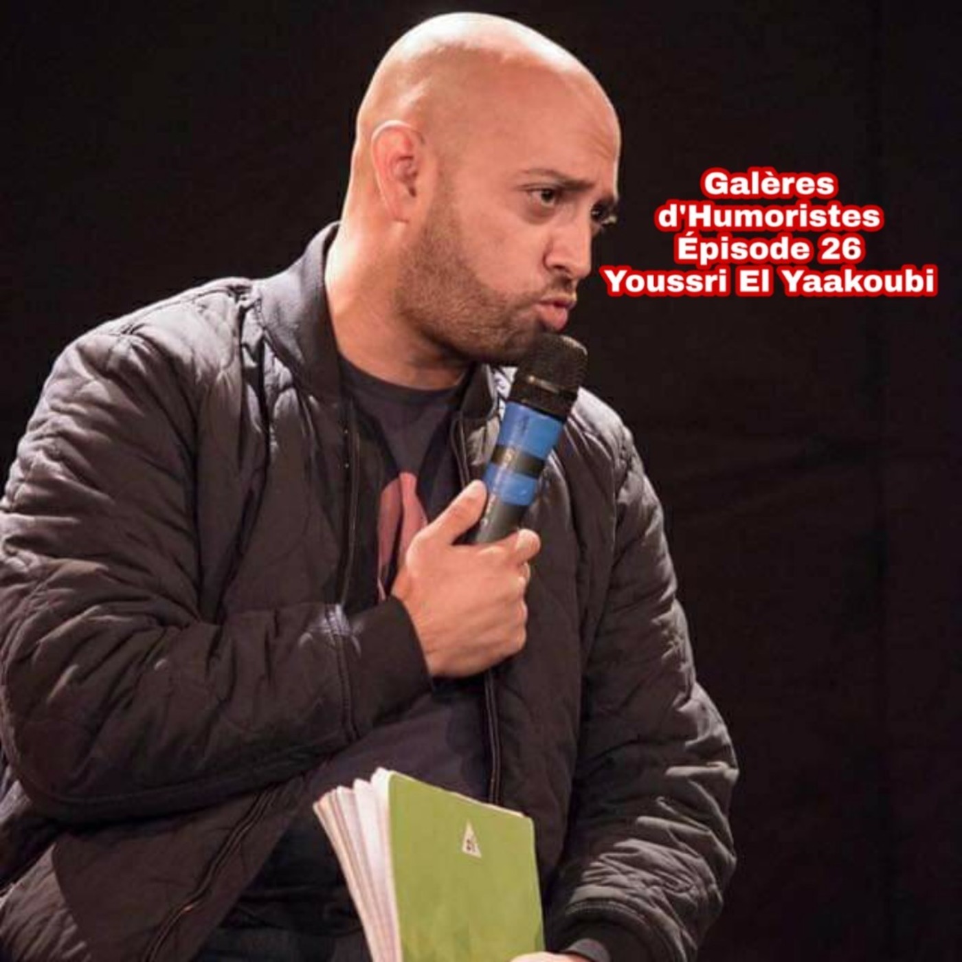 Épisode 26: Youssri El Yaakoubi (de toute façon t'aurais jamais trouvé l'orthographe exacte !)