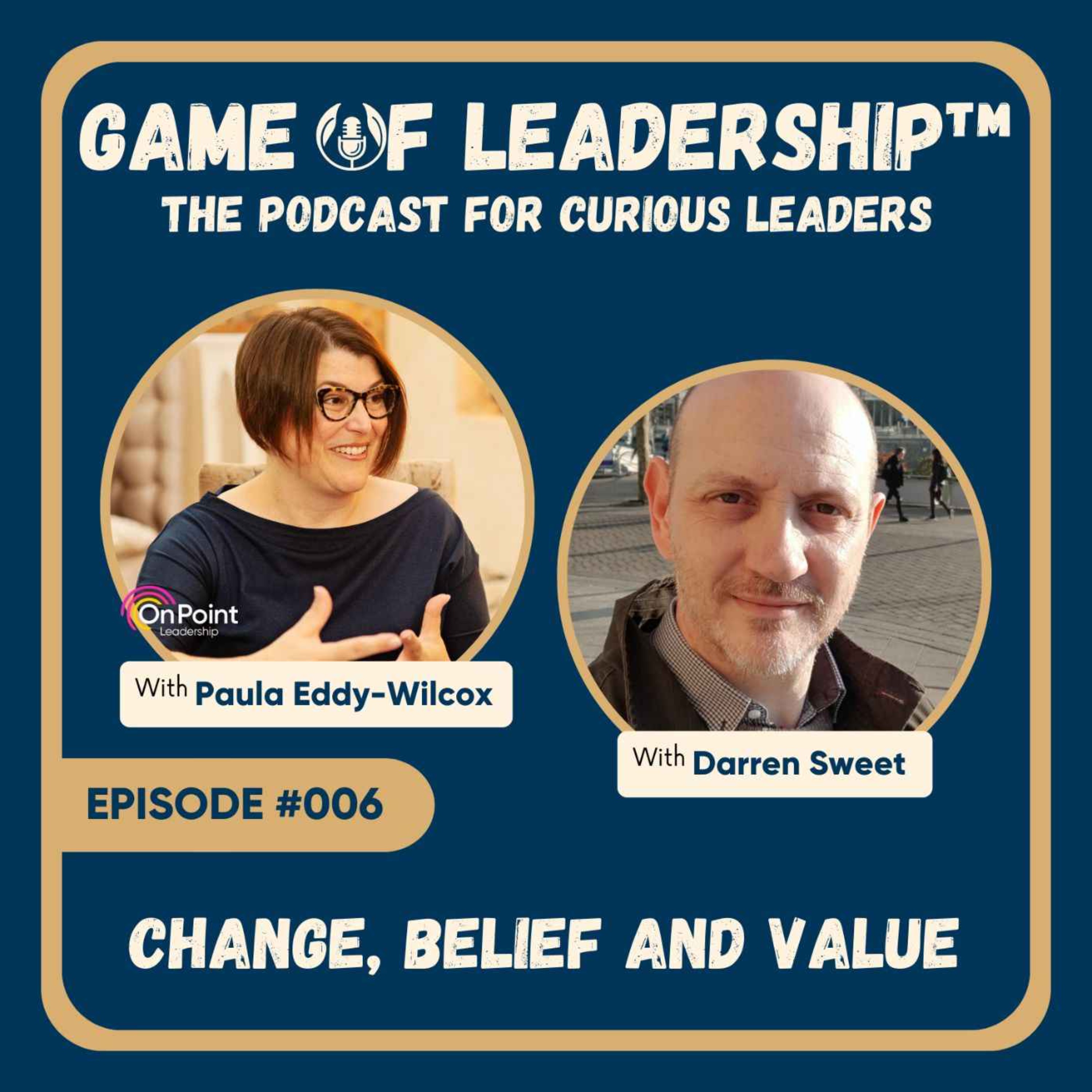 #006 Change, Belief and Value