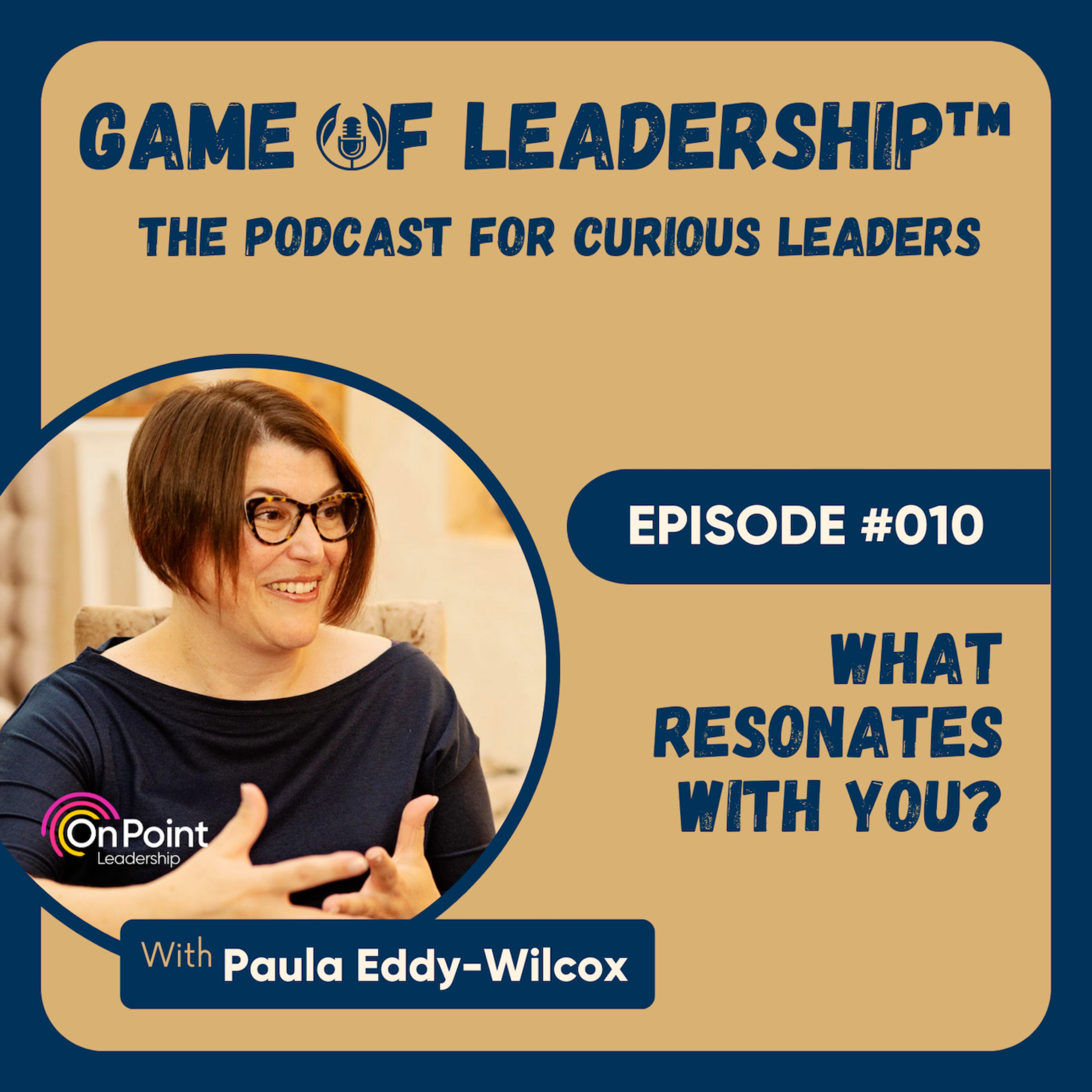 #010 What Resonates With You?
