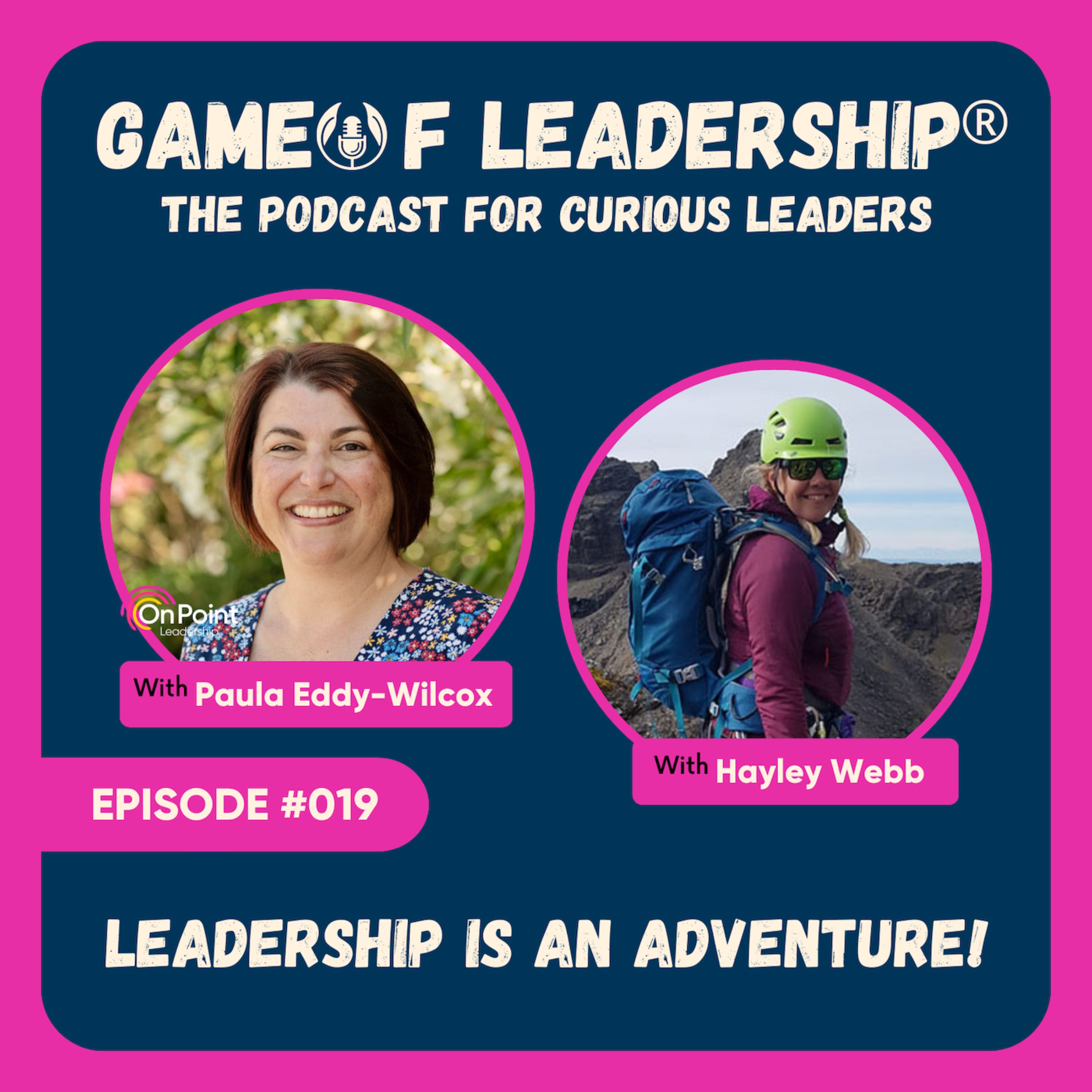 #019 Leadership Is An Adventure!