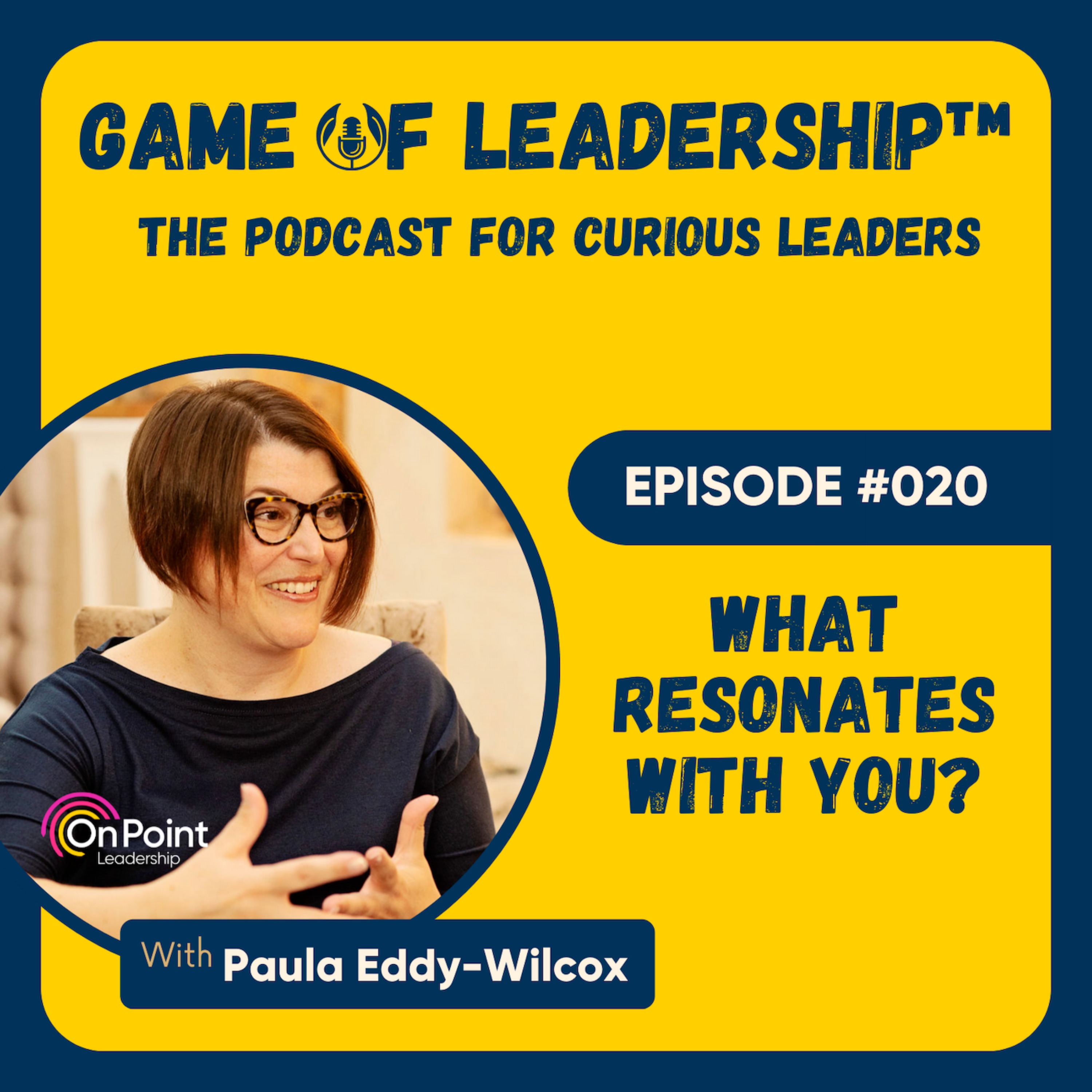 020-what-resonates-with-you-game-of-leadership-on-acast