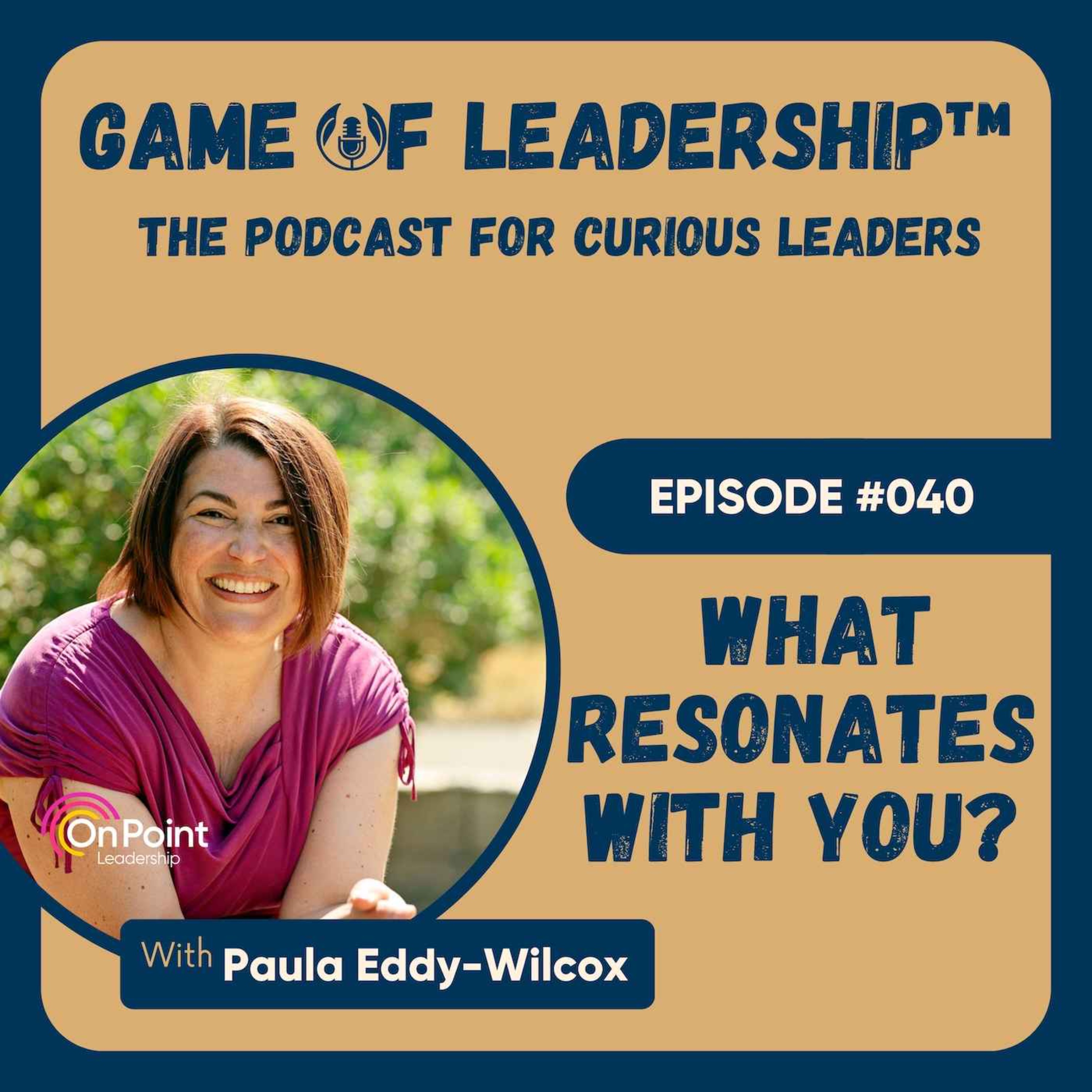 #040 What Resonates With You?