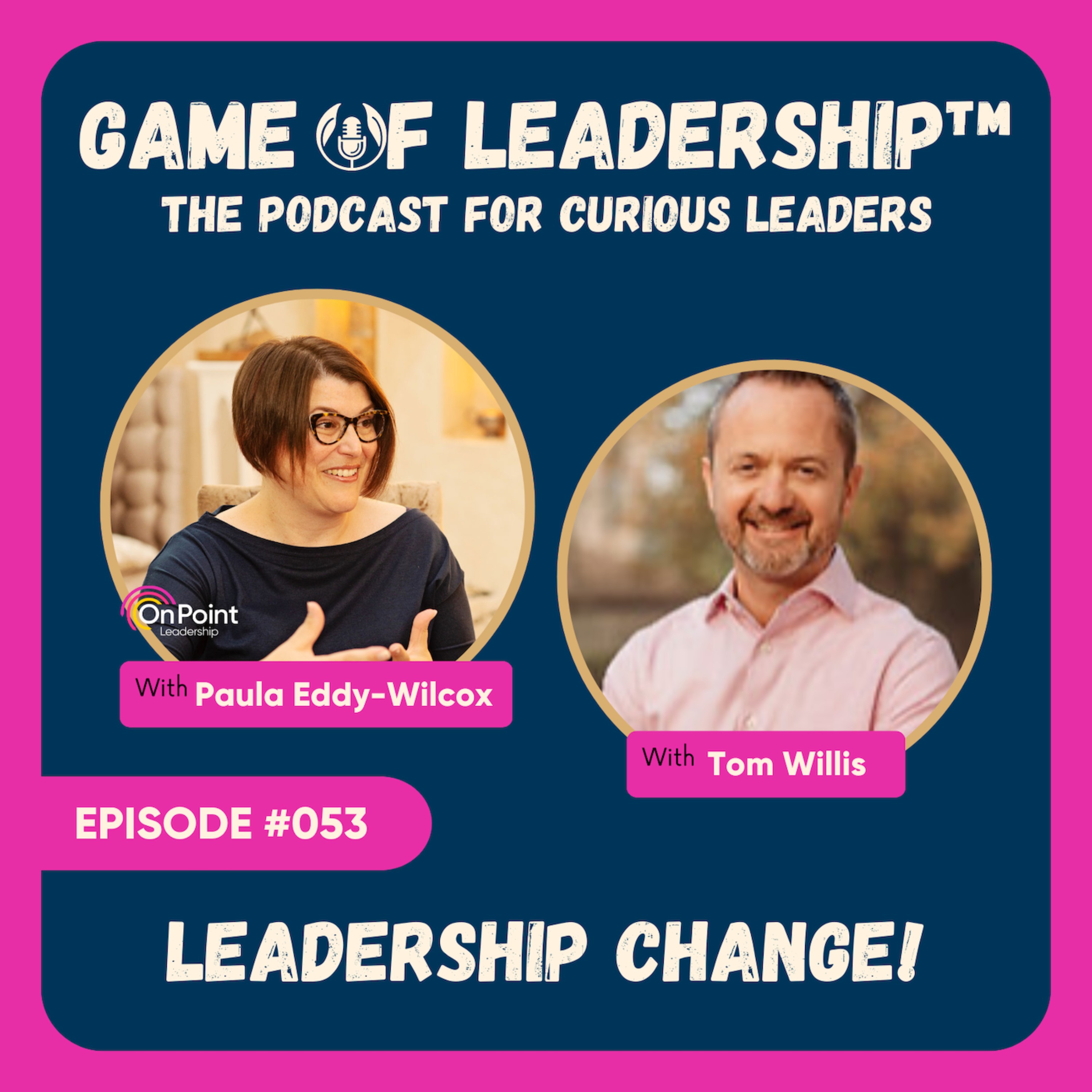 #053 Leadership Change!