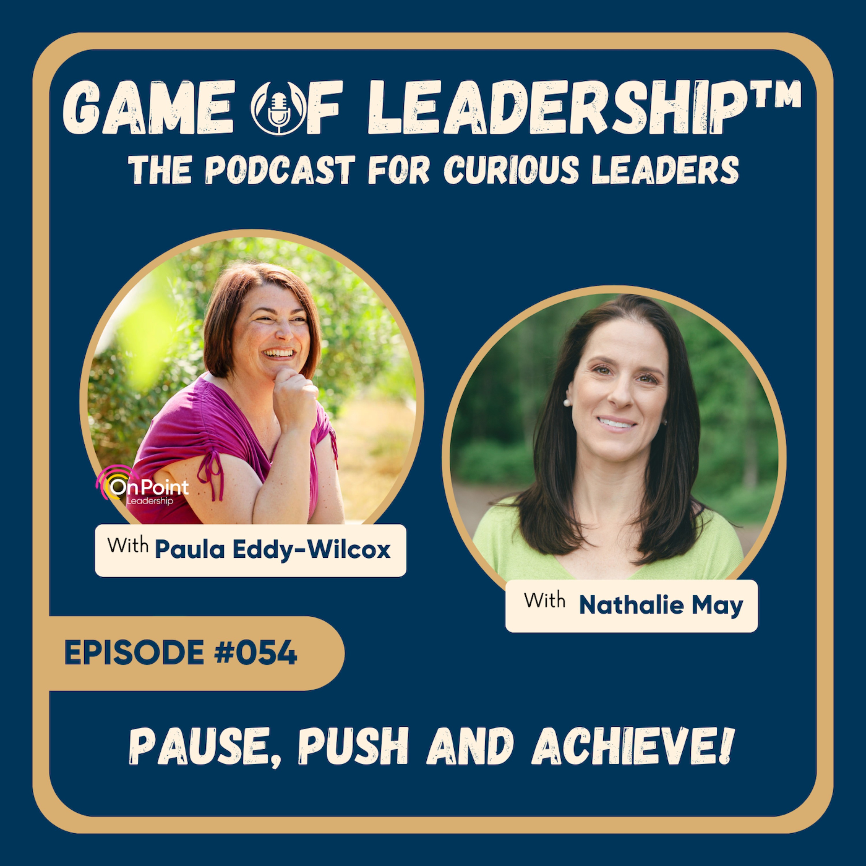#054 Pause, Push and Achieve!