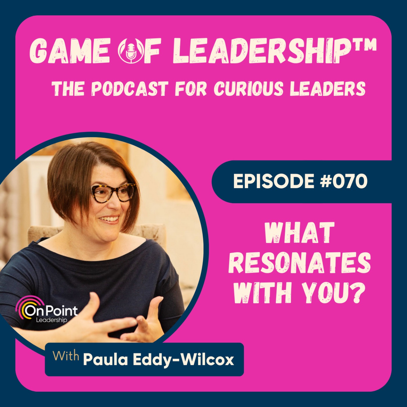 #070 What Resonates With You?