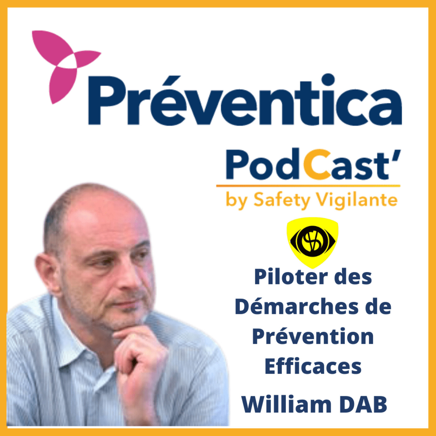 S3E06 - William DAB - Piloter des Démarches de Prévention Efficaces