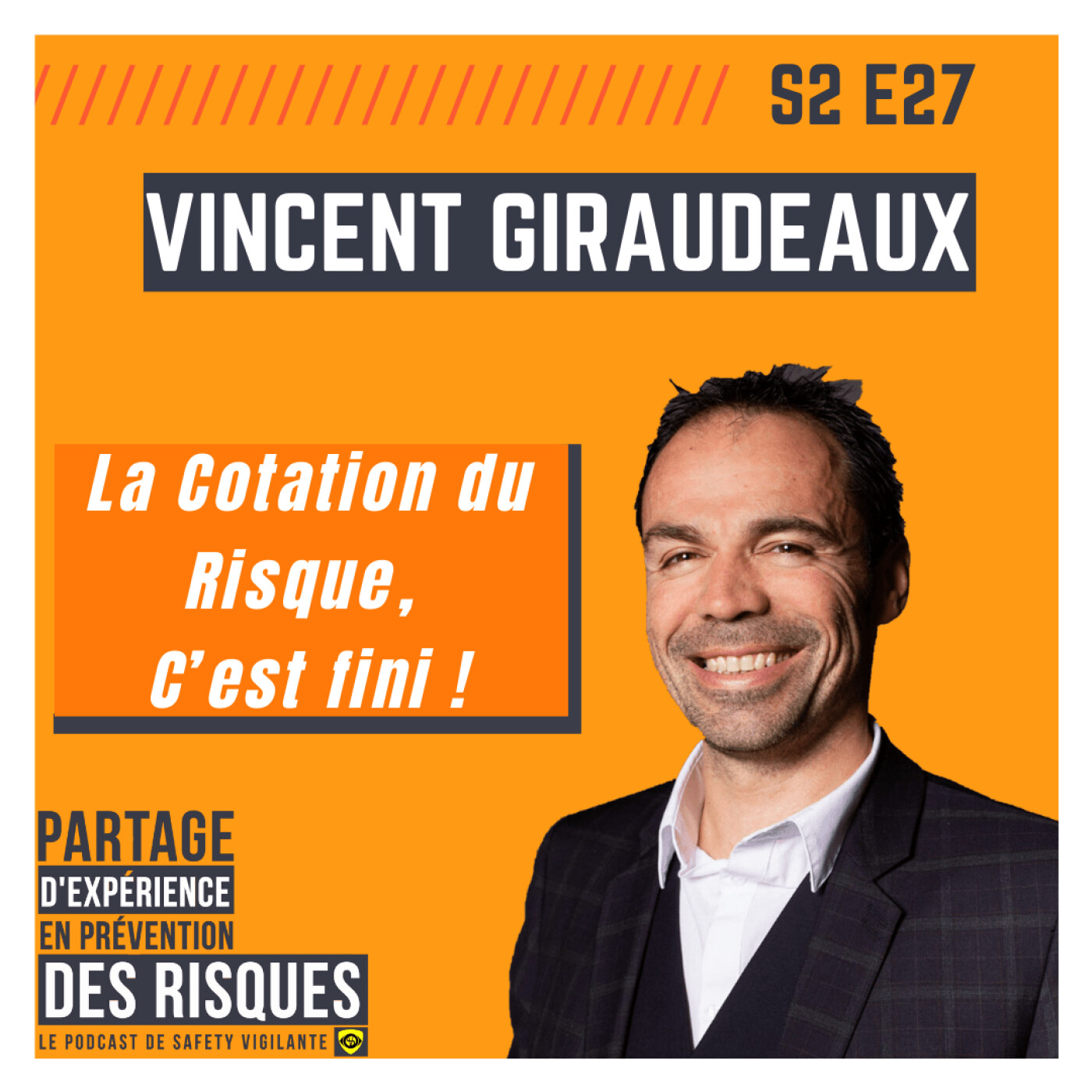 S2E27 - Vincent GIRAUDEAUX - La Cotation du Risque C'est fini !