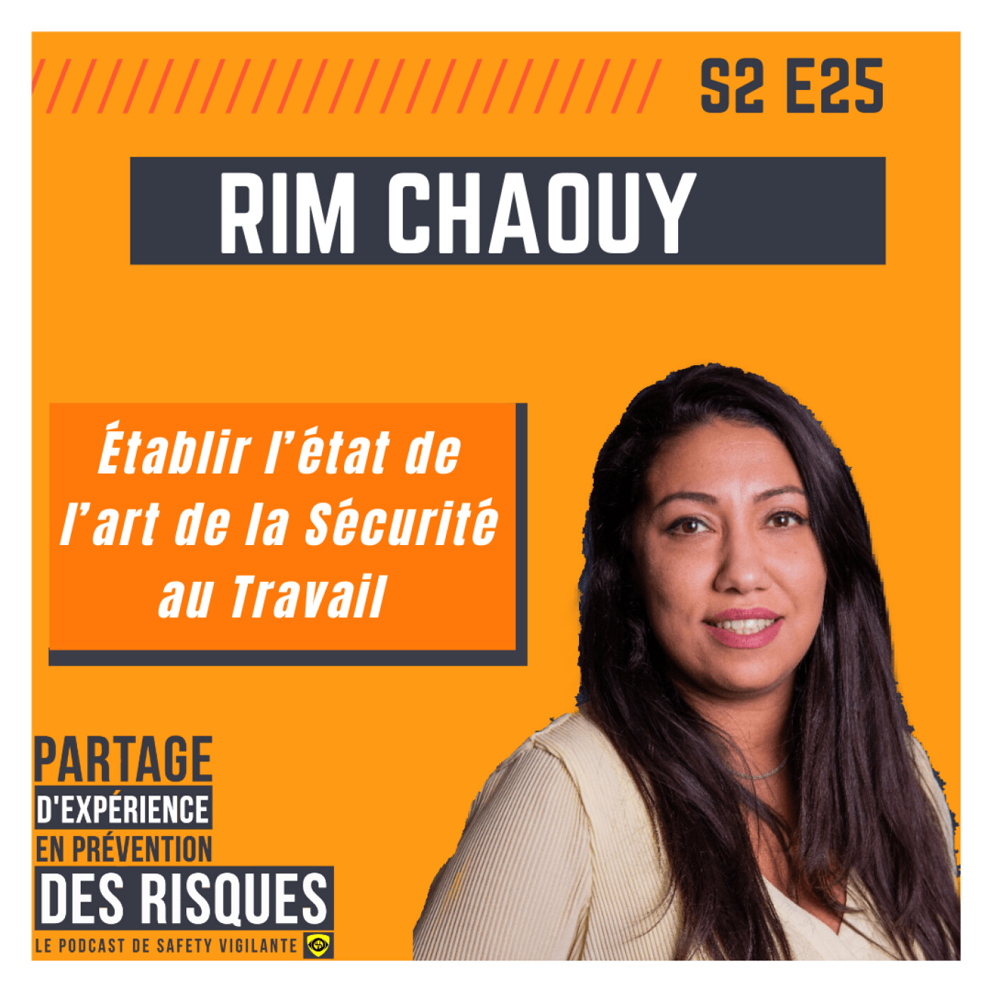 S2E25 - Rim CHAOUY - Établir l’état de l’art de la Sécurité au Travail