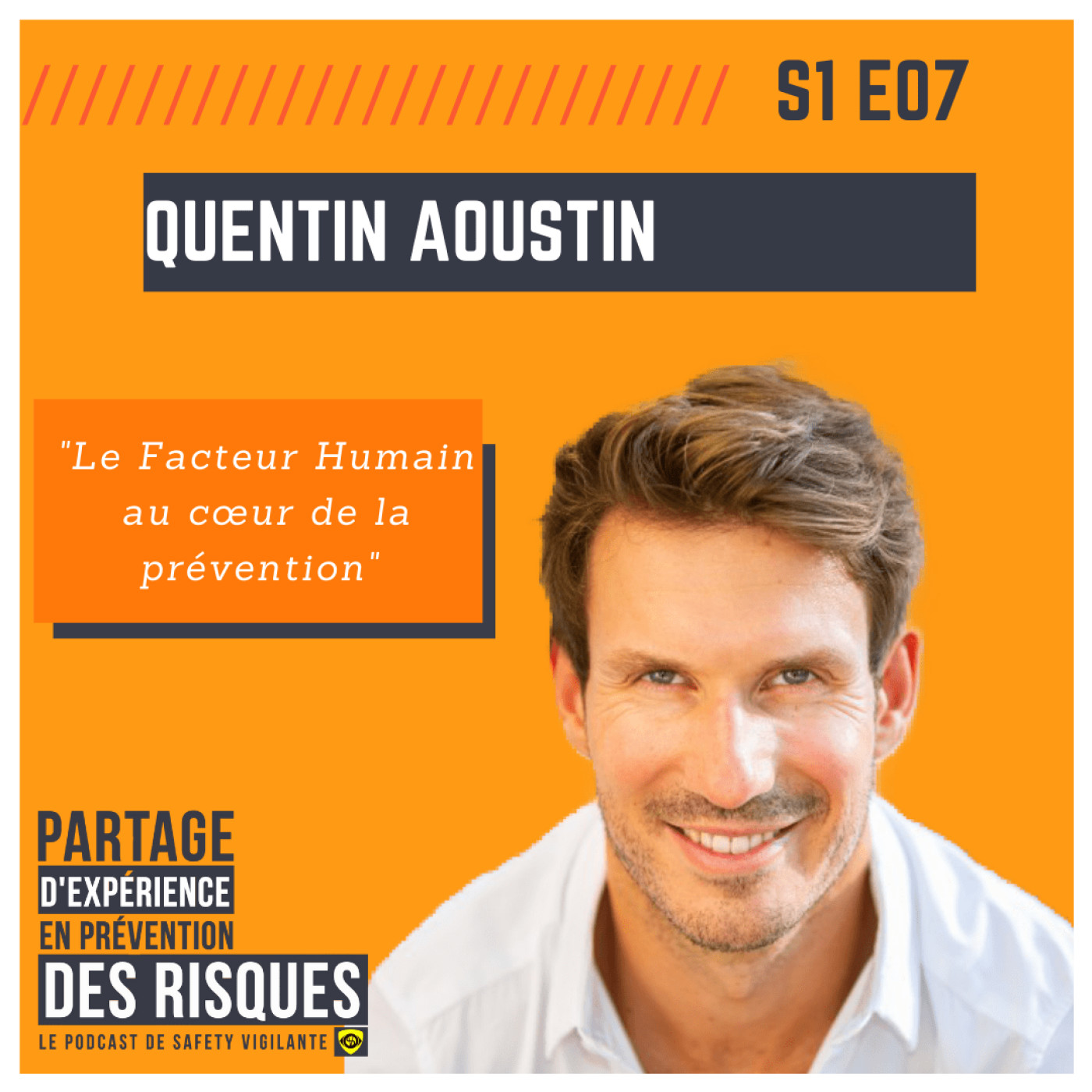 #7 - Quentin AOUSTIN - Le Facteur Humain au coeur de la prévention