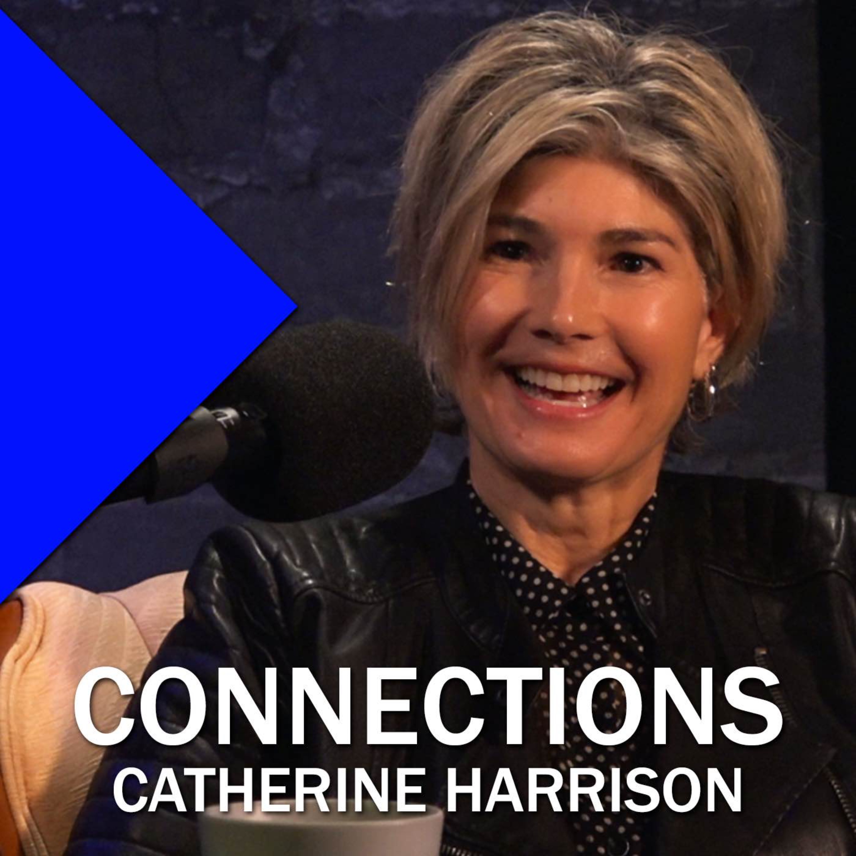 Connections: Catherine Harrison (Full Interview) episode artwork