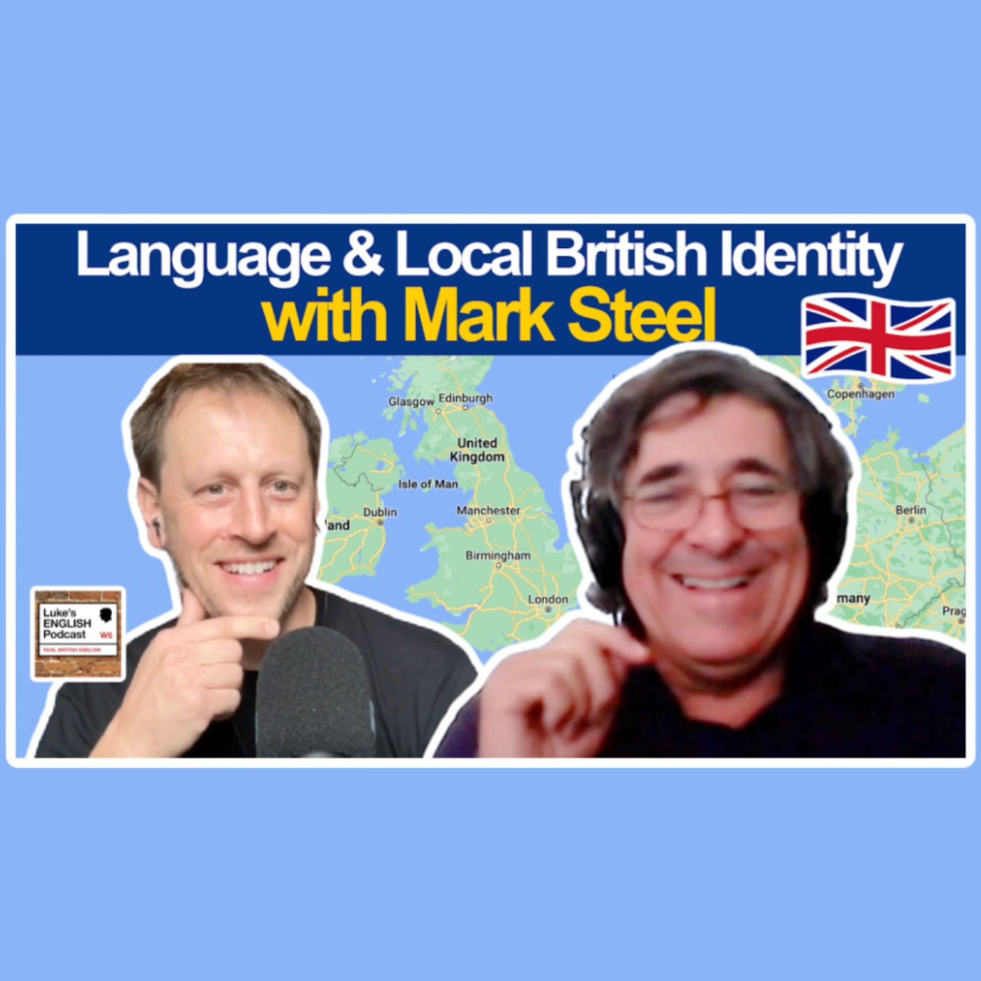 796. Language & Local British Identity (with Mark Steel) - podcast episode cover