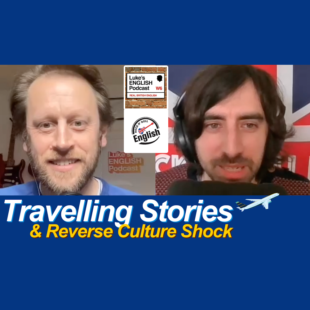 765. Travelling Stories / Reverse Culture Shock (with Martin Johnston from Rock n' Roll English)