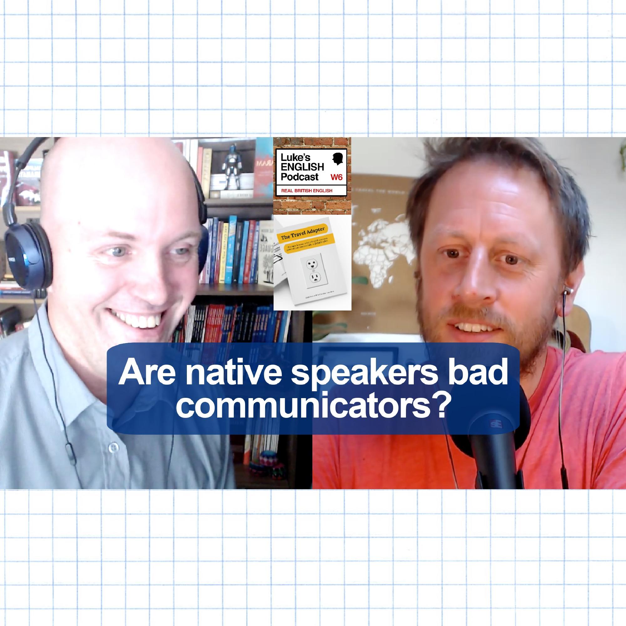 740. Are native English speakers bad communicators? (The Travel Adapter with Matt Halsdorff) - podcast episode cover