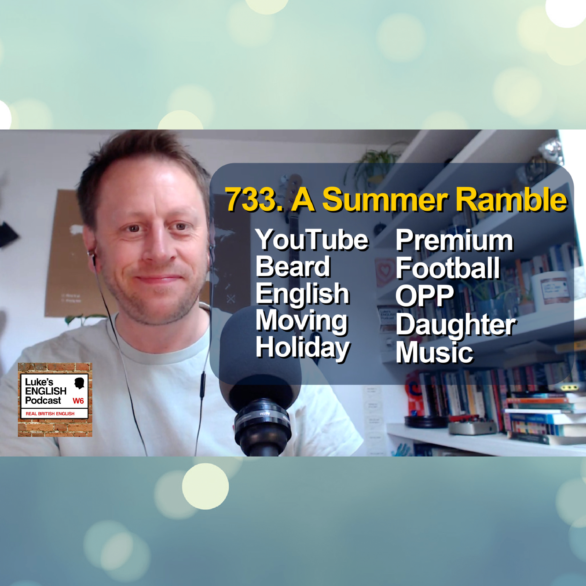 733. A Summer Ramble (Early August 2021)