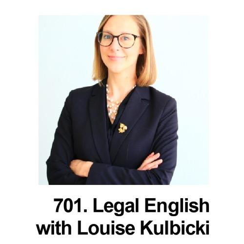 701. Legal English with Louise Kulbicki