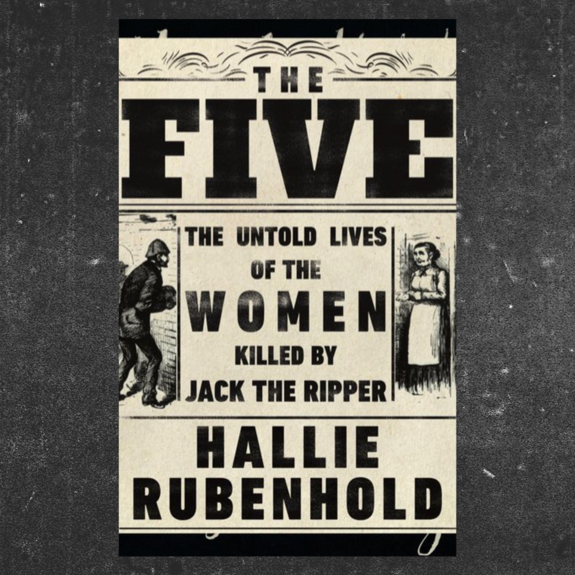 cover of episode 653. Gill’s Book Club “The Five: The Untold Lives of the Women Killed by Jack the Ripper” by Hallie Rubenhold / How to read books to improve your English