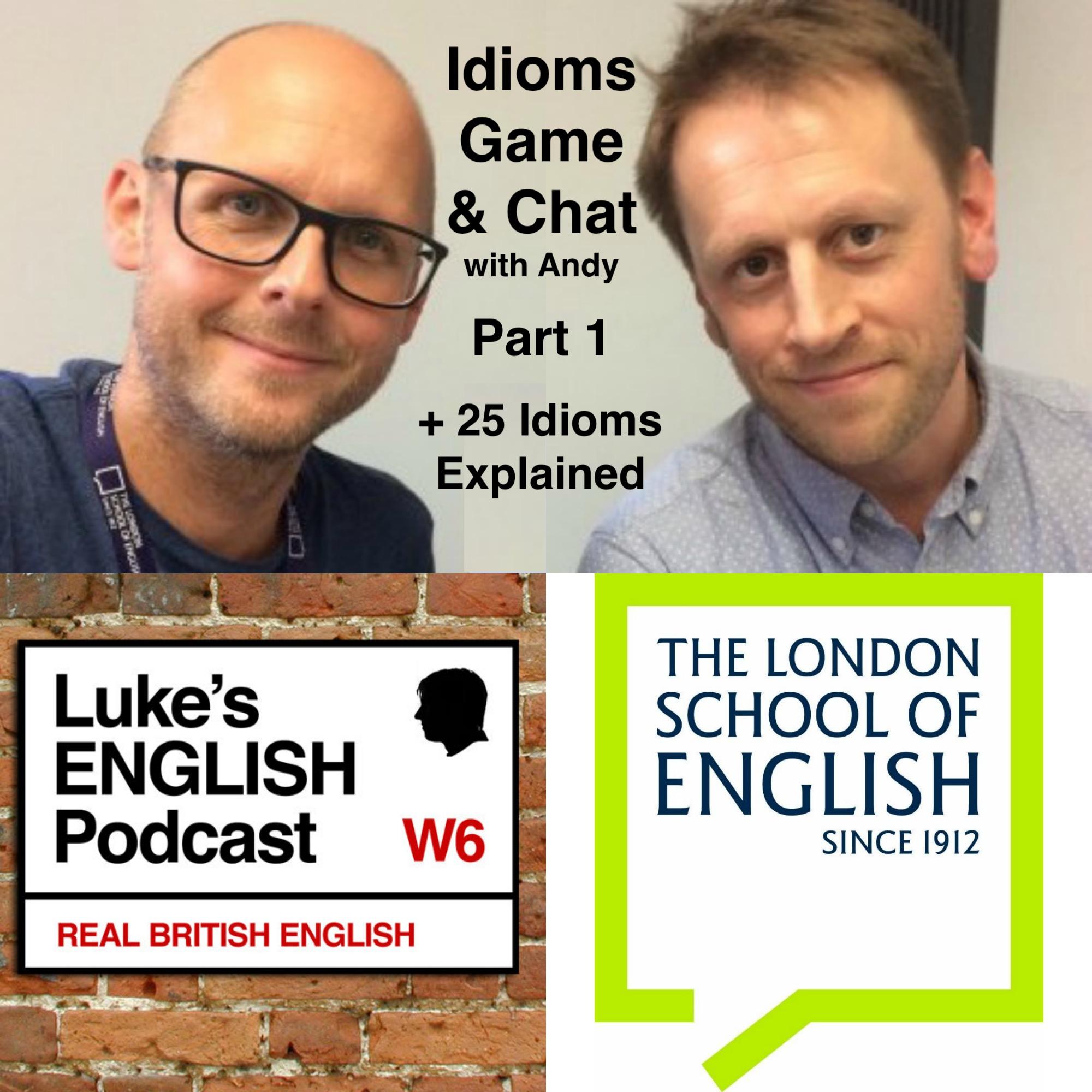 cover of episode 519. Idioms Game & Chat (with Andy Johnson) + 25 Idioms Explained