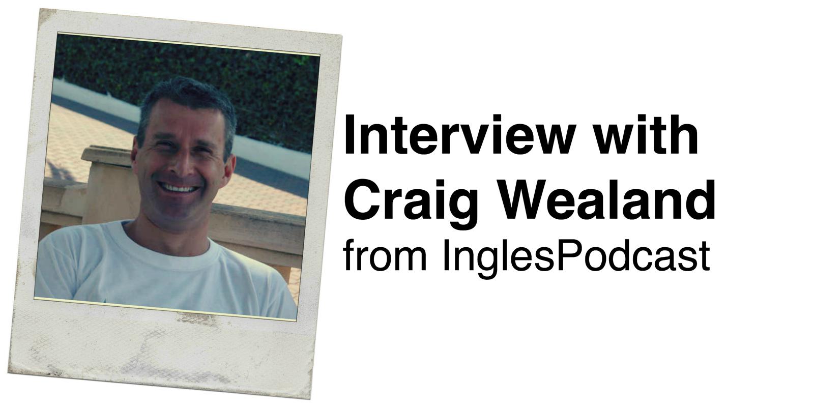 cover of episode 334. Interview with Craig Wealand (from InglesPodcast)