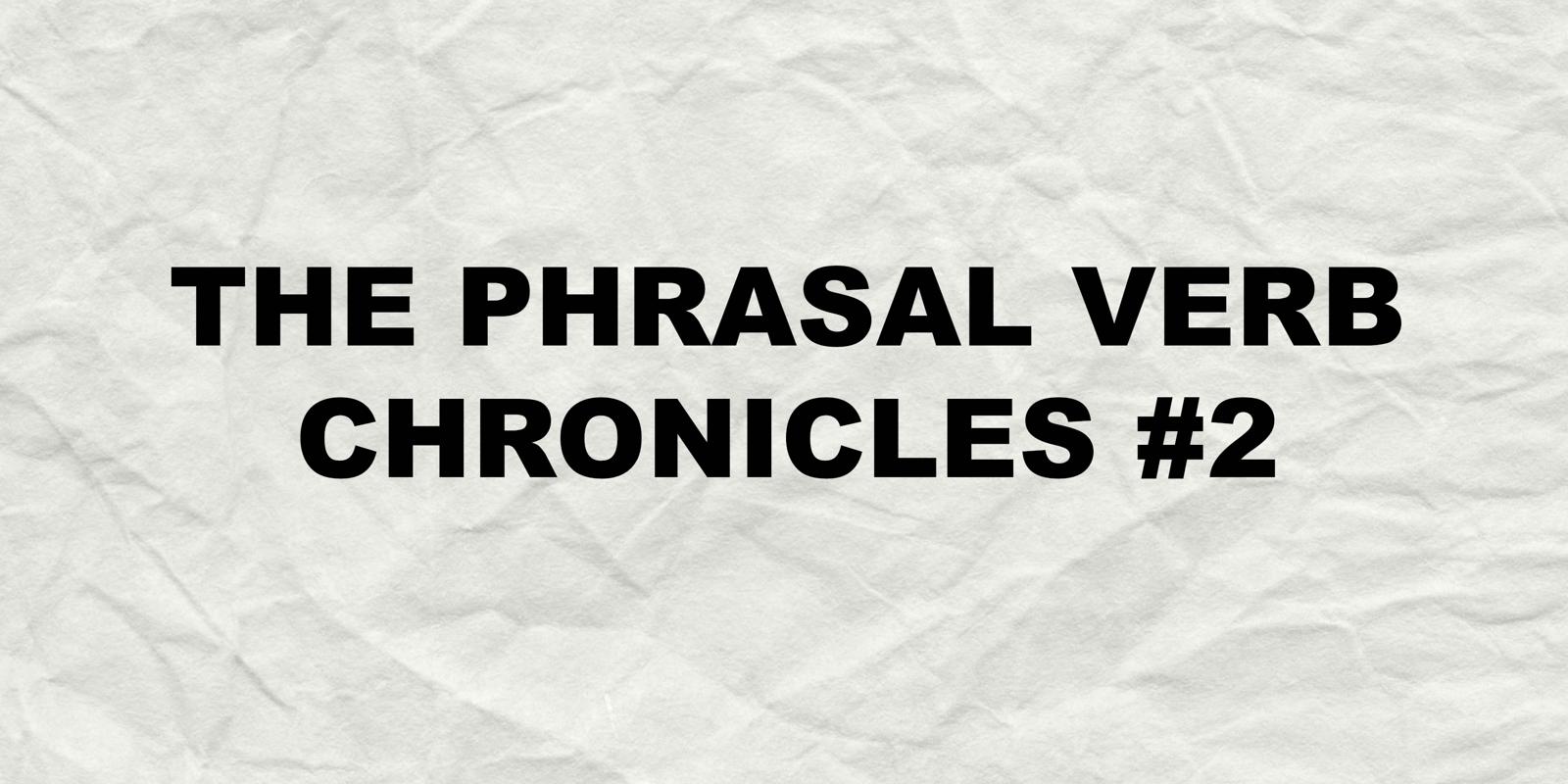 cover of episode 275. The Phrasal Verb Chronicles #2