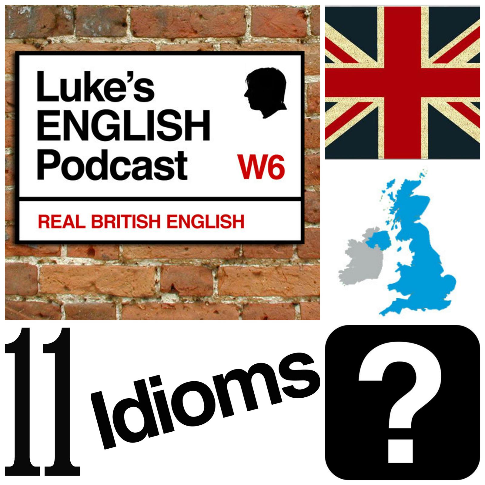 cover of episode 242. 11 Idioms Only Brits Understand (really?)