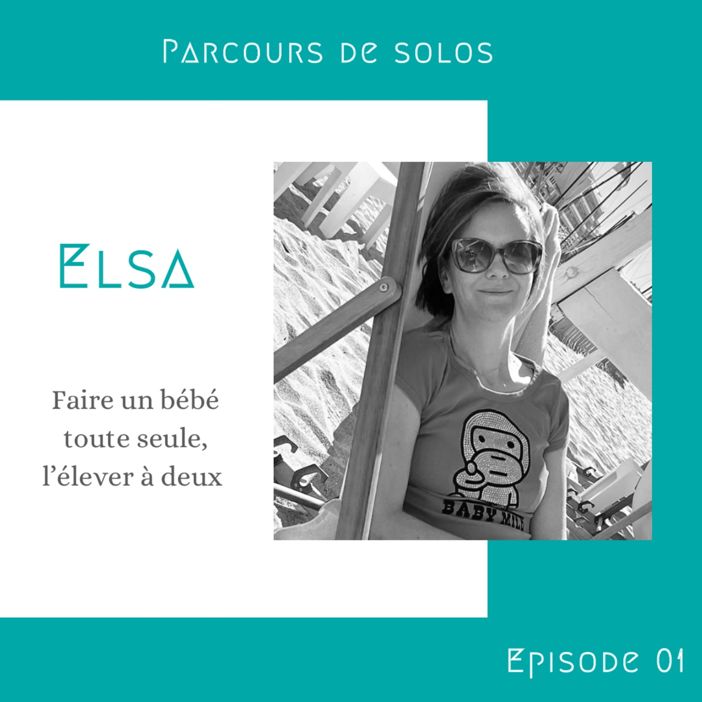 #1. Elsa, faire un bébé toute seule, l'élever à deux #1. Elsa, faire un bébé toute seule, l'élever à deux