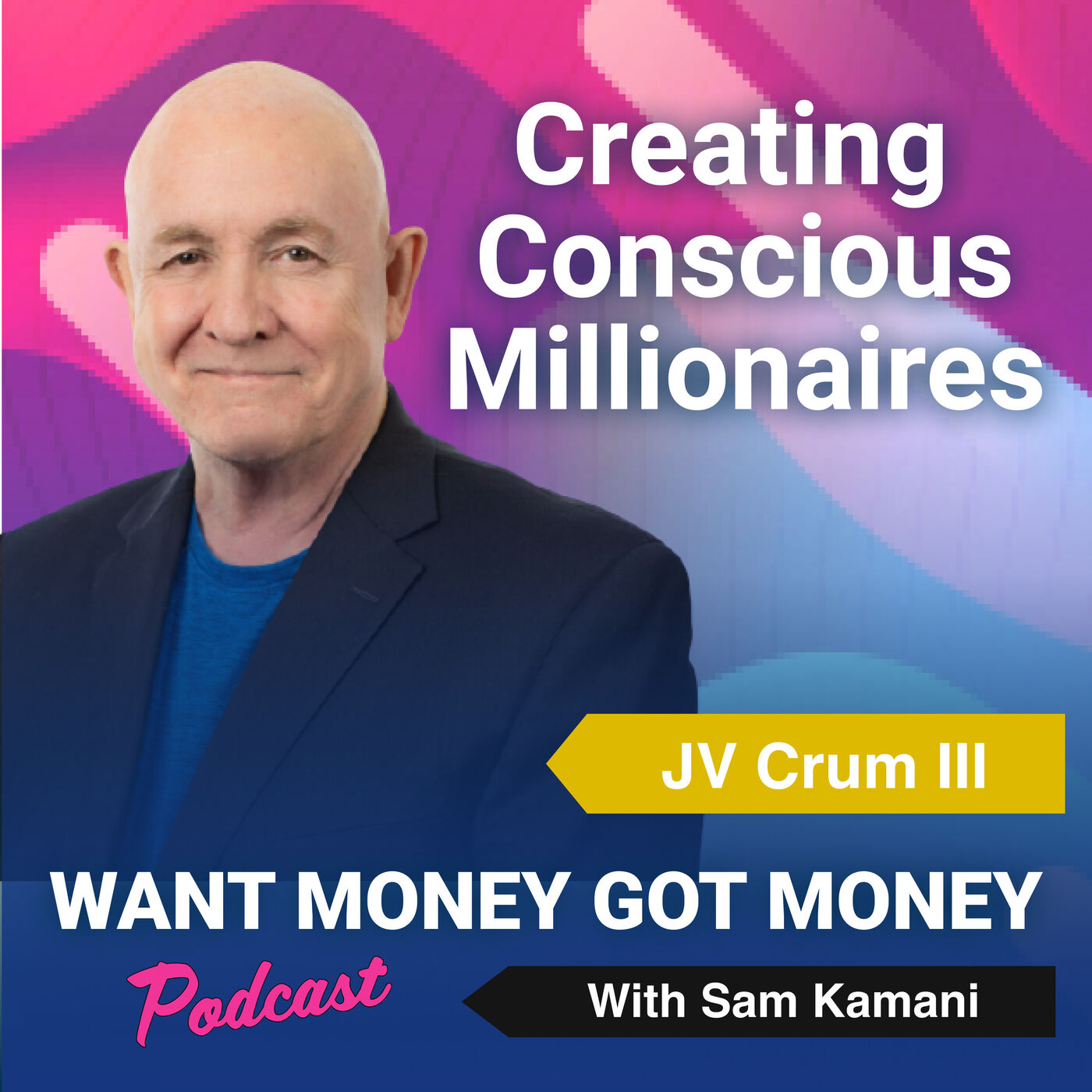 cover art for Ep:82 Creating Conscious millionaires with guest speaker - JV Crum III