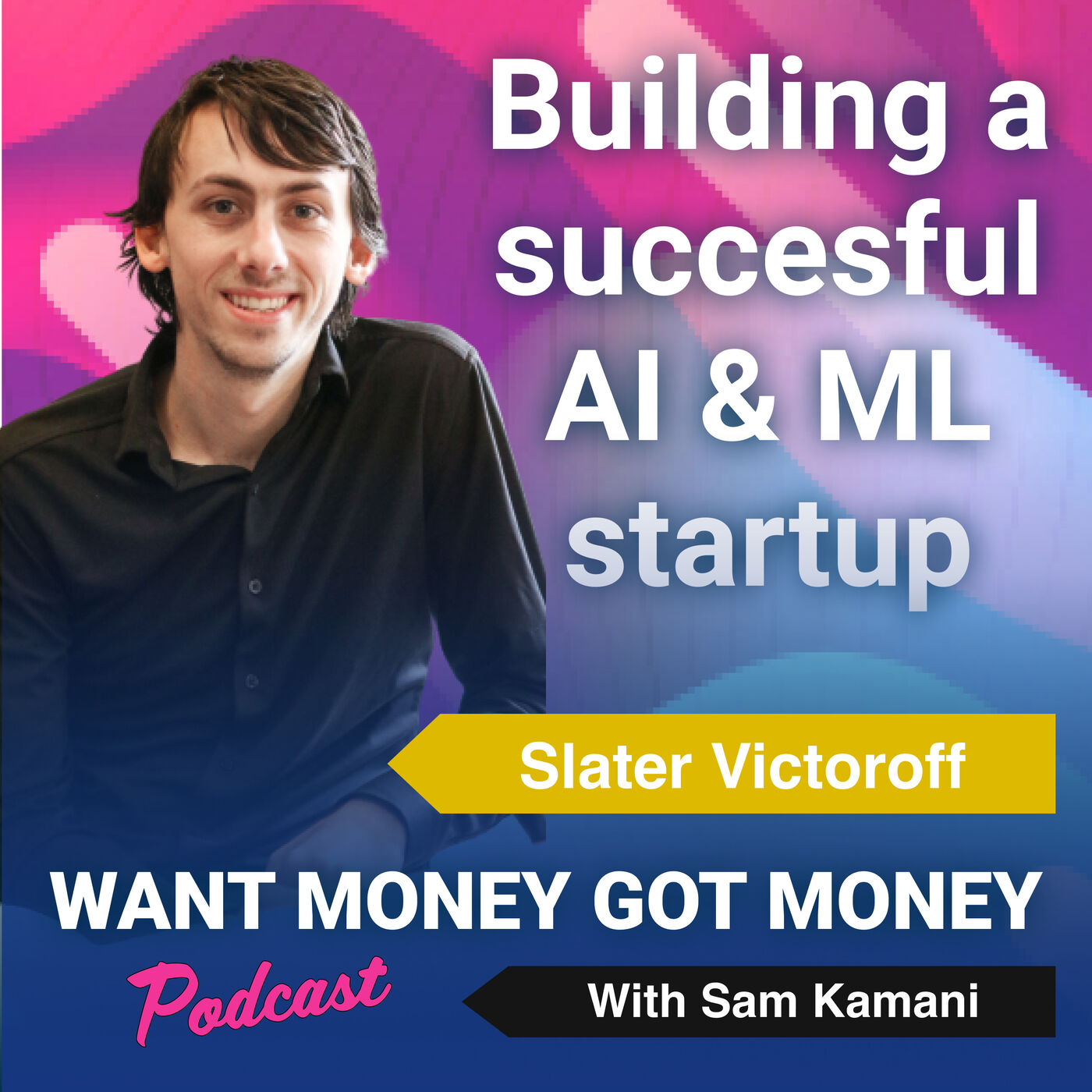 cover art for Ep:79 How to build a successful Artificial Intelligence startup - Slater Victoroff