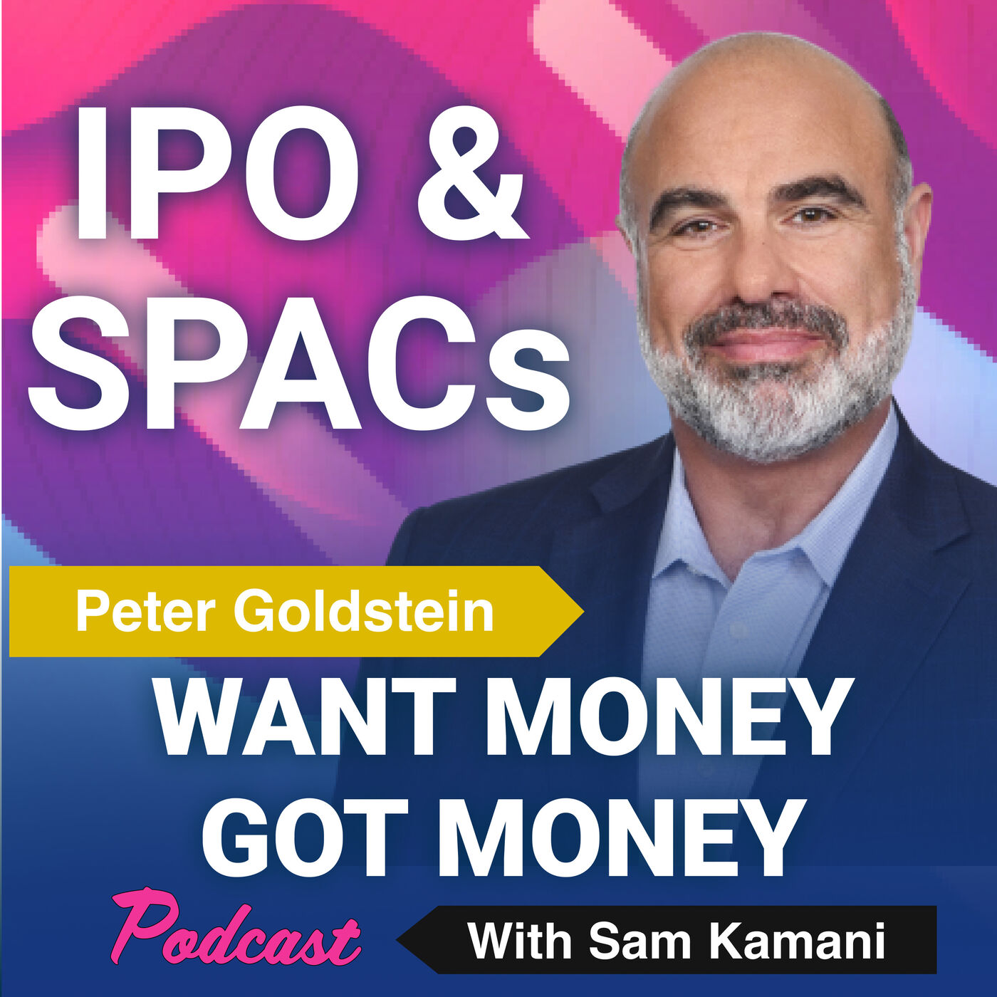 69: What makes some IPOs stand out and future of SPACs - with Guest - Peter Goldstein