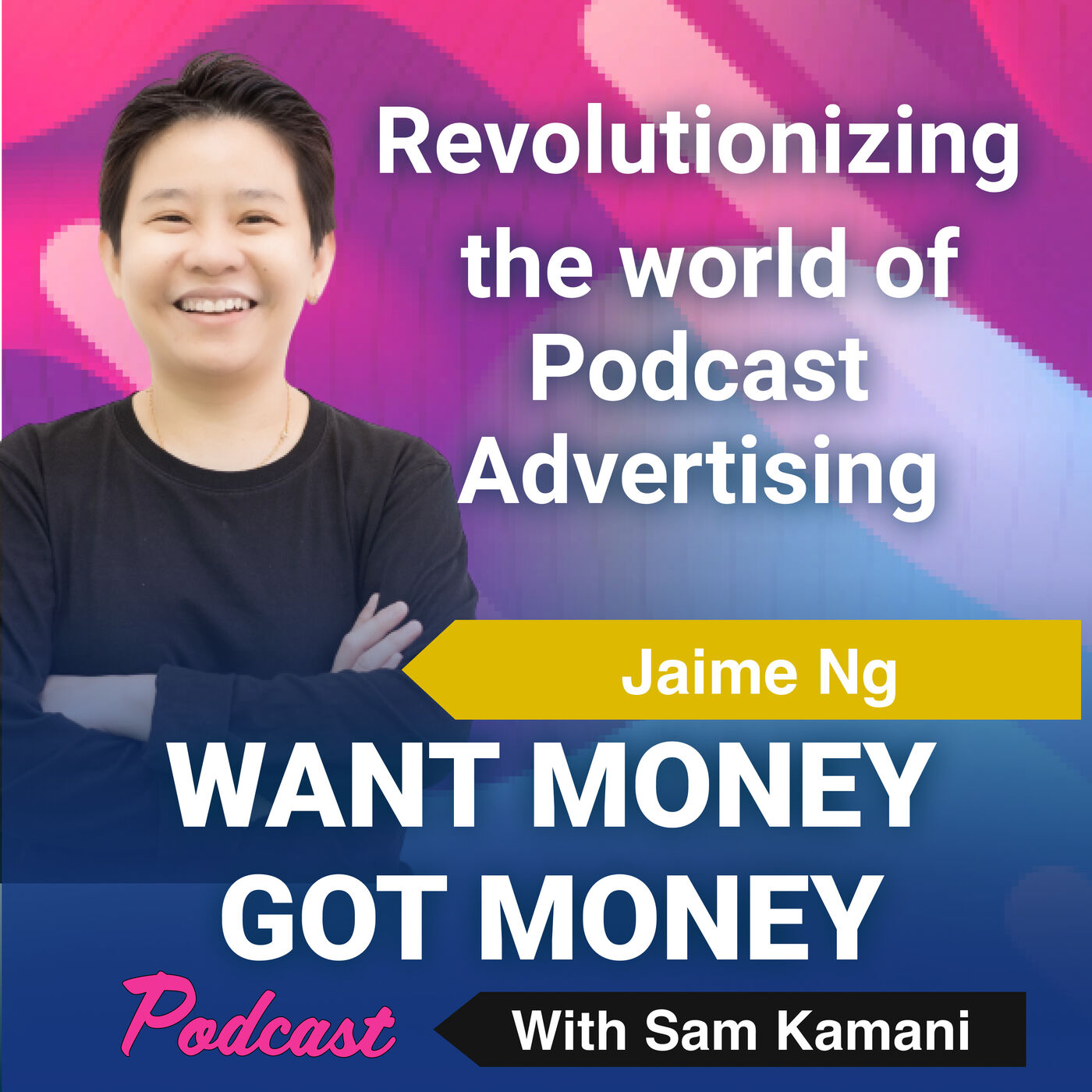 cover art for 55: How to revolutionise the world of Podcast Advertising with Startup founder - Jaime Ng