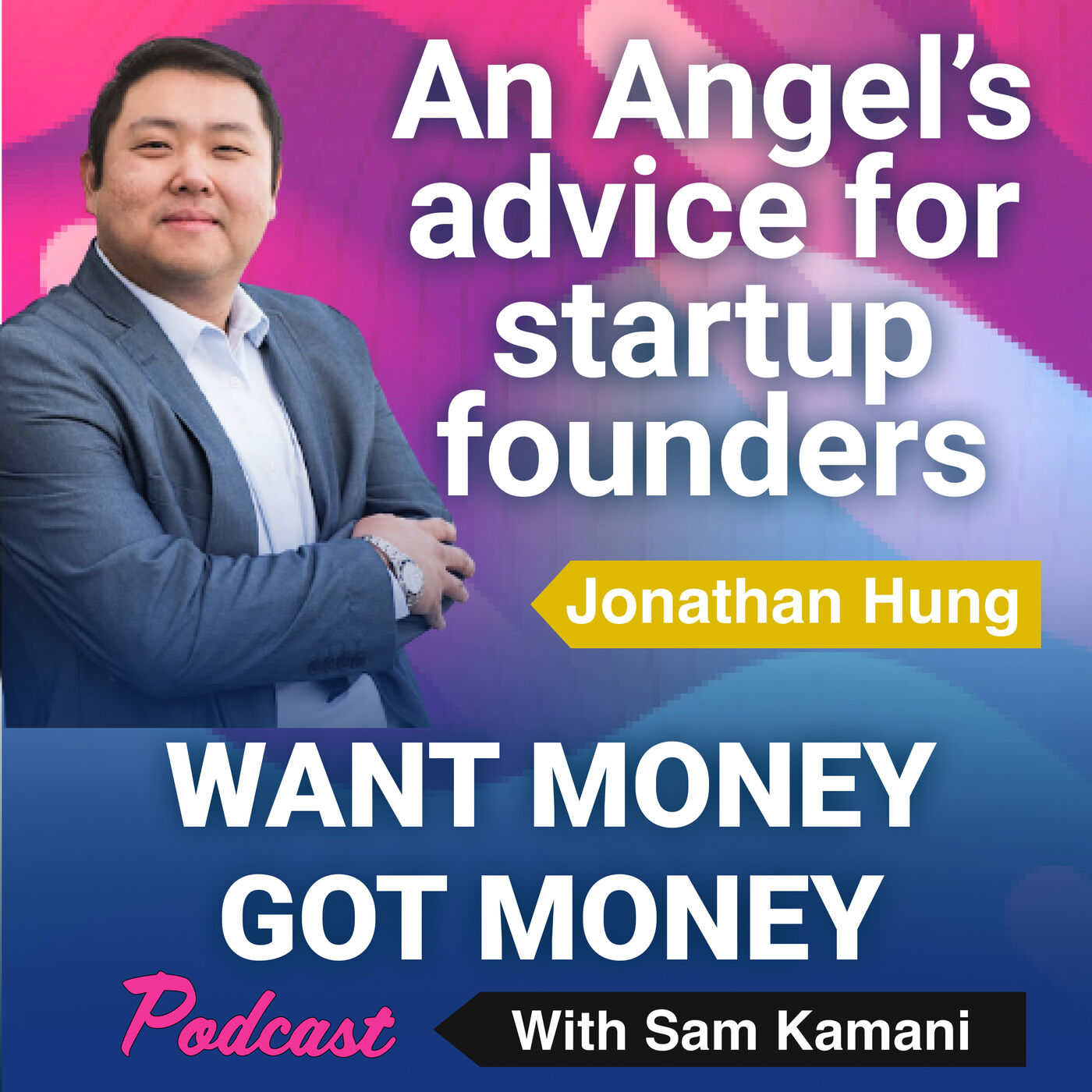 cover art for 30: An Angel Investor’s advice for startup founders - Jonathan Hung