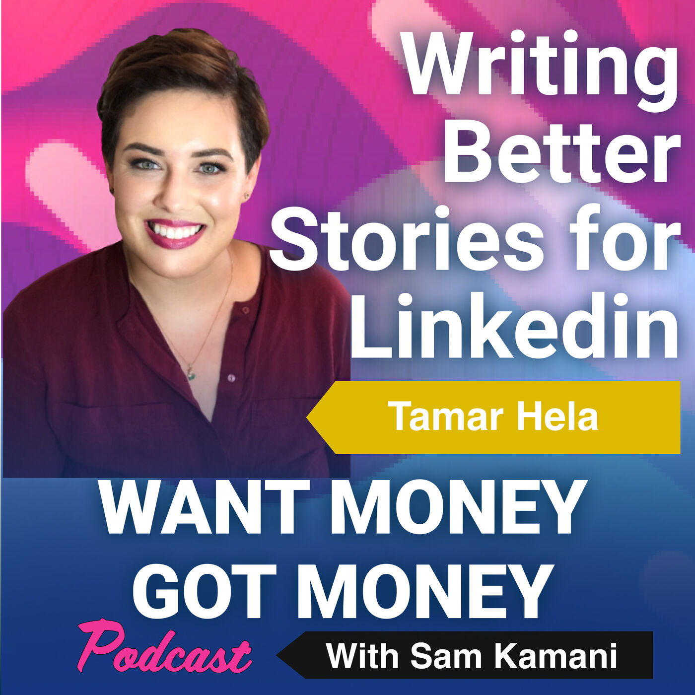 cover art for 23: How to write better stories for Linkedin - Tamar Hela