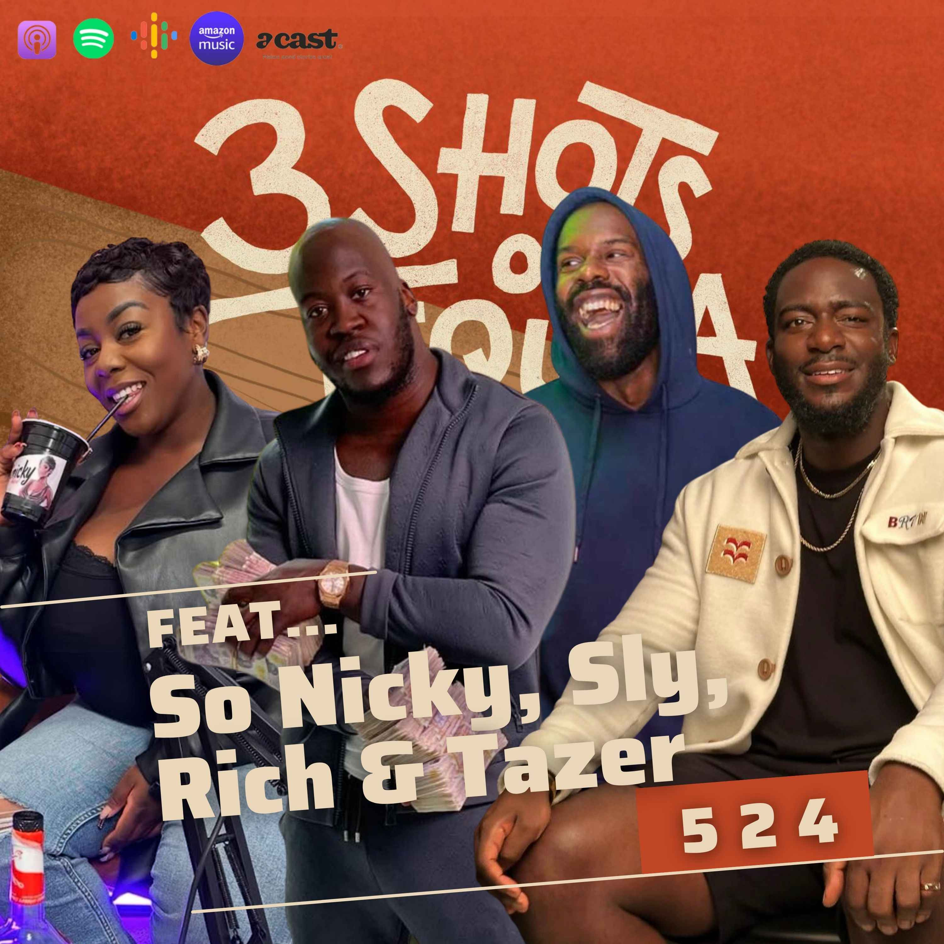 Something You Pretend To Enjoy But Secretly Don't - 524. Feat. So Nicky, Sly, Rich & Tazer