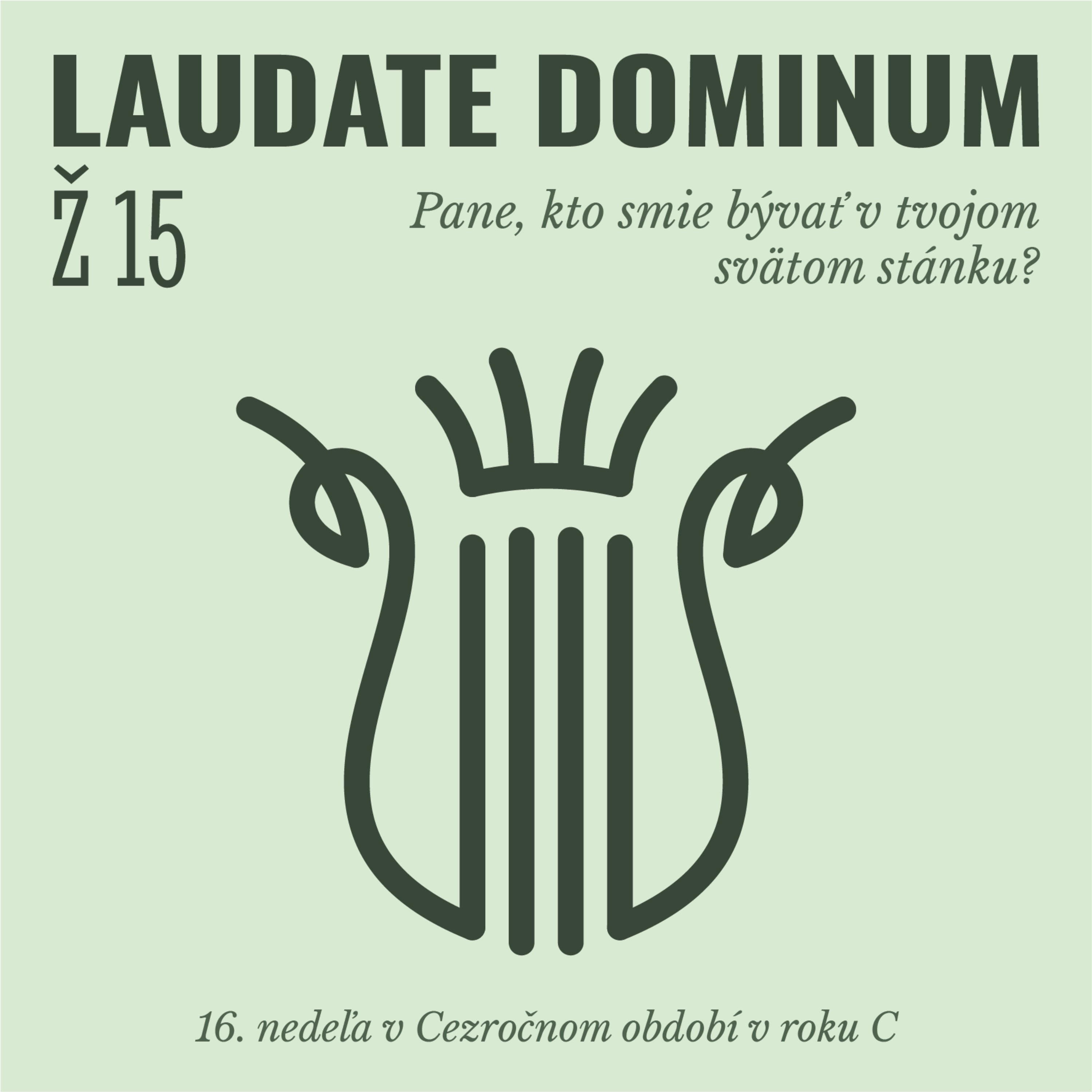 Ž 15: Pane, kto smie bývať v tvojom svätom stánku? episode artwork
