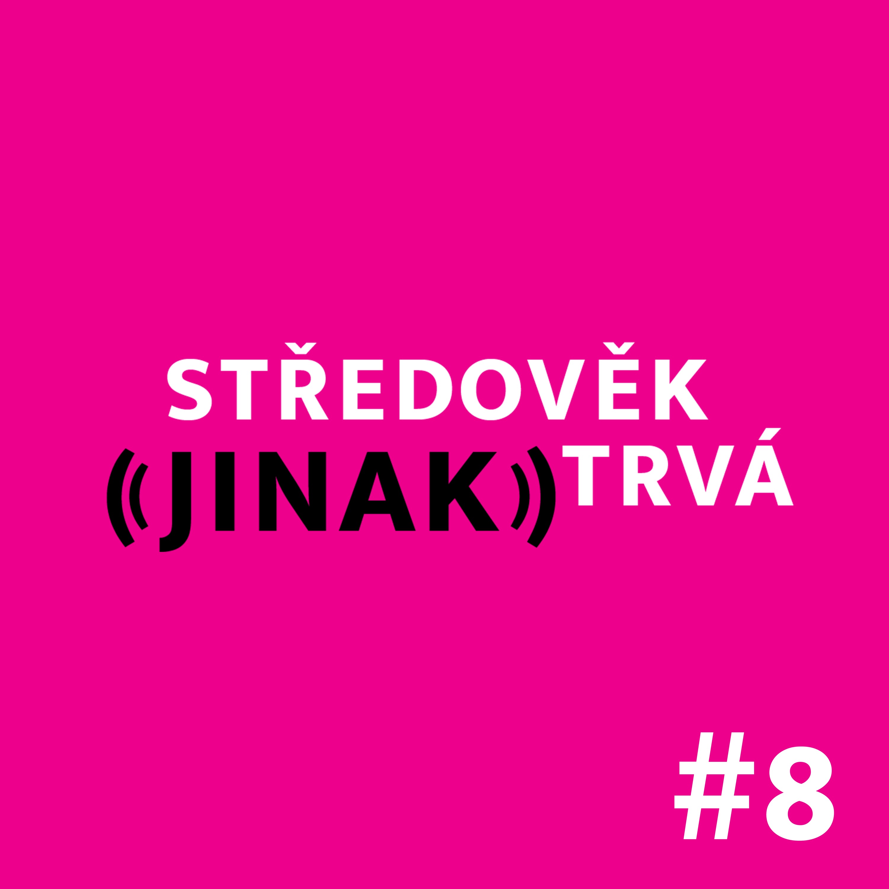 Středověk (jinak) trvá