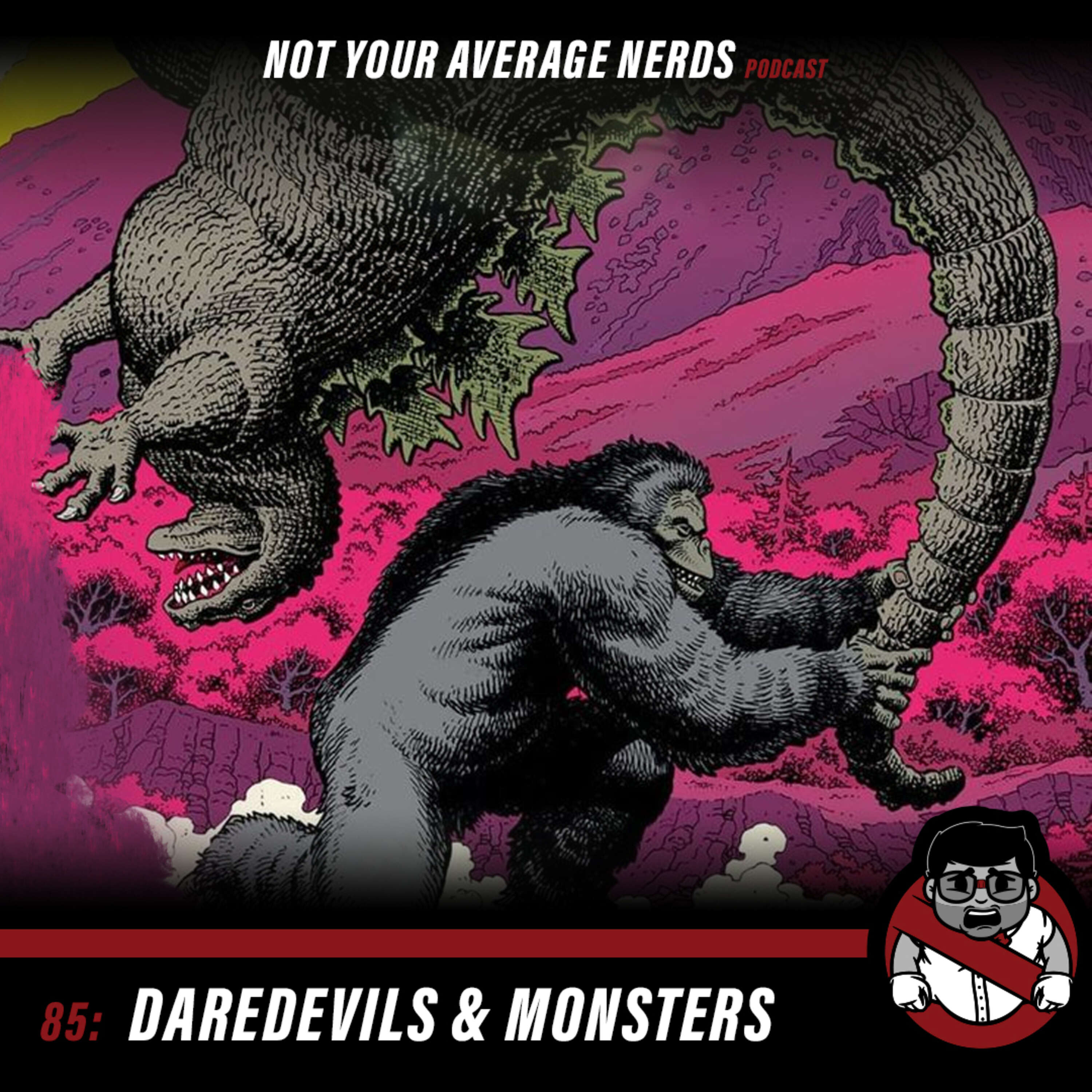 85: Daredevils & Monsters episode artwork