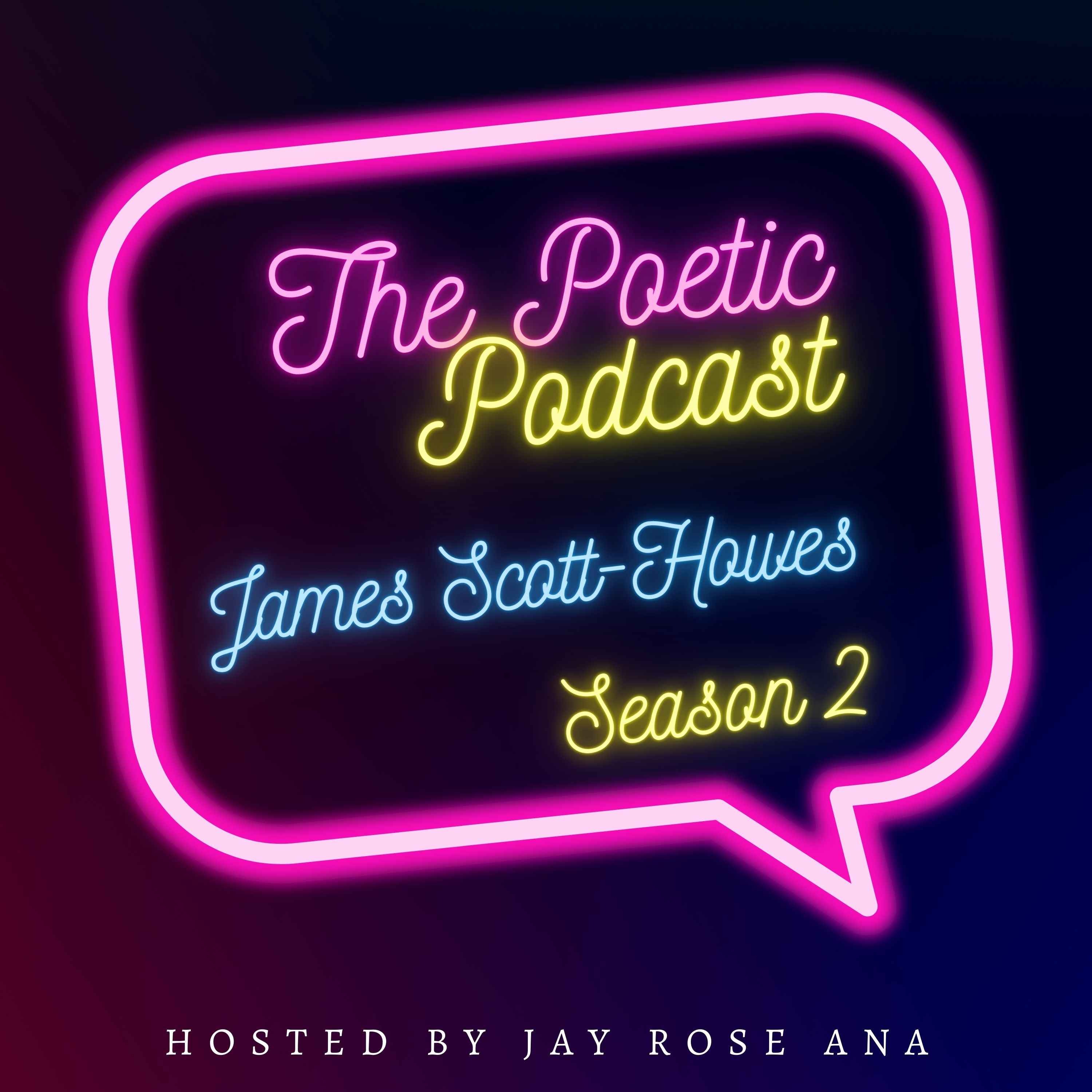 cover art for The one with James Scott-Howes, The Poetic Podcast