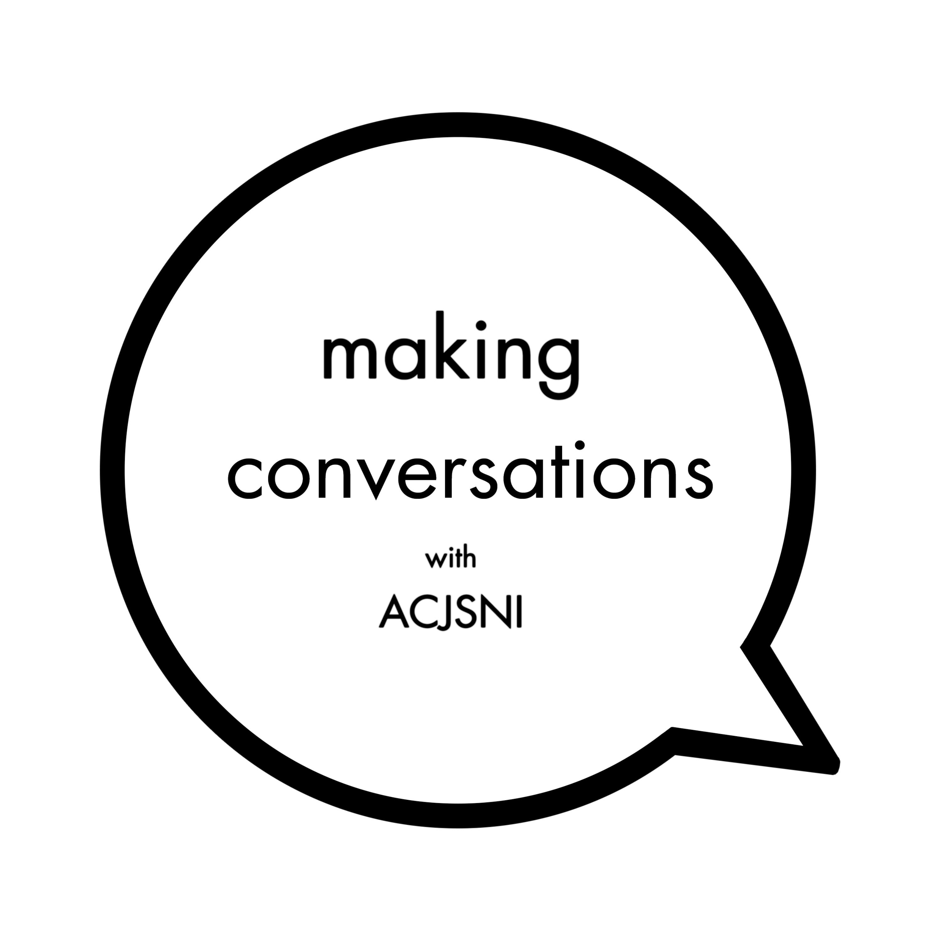 ACJSNI PINNED Exhibition Collaboration - Series 03 Episode 03 - Making Conversations Podcast