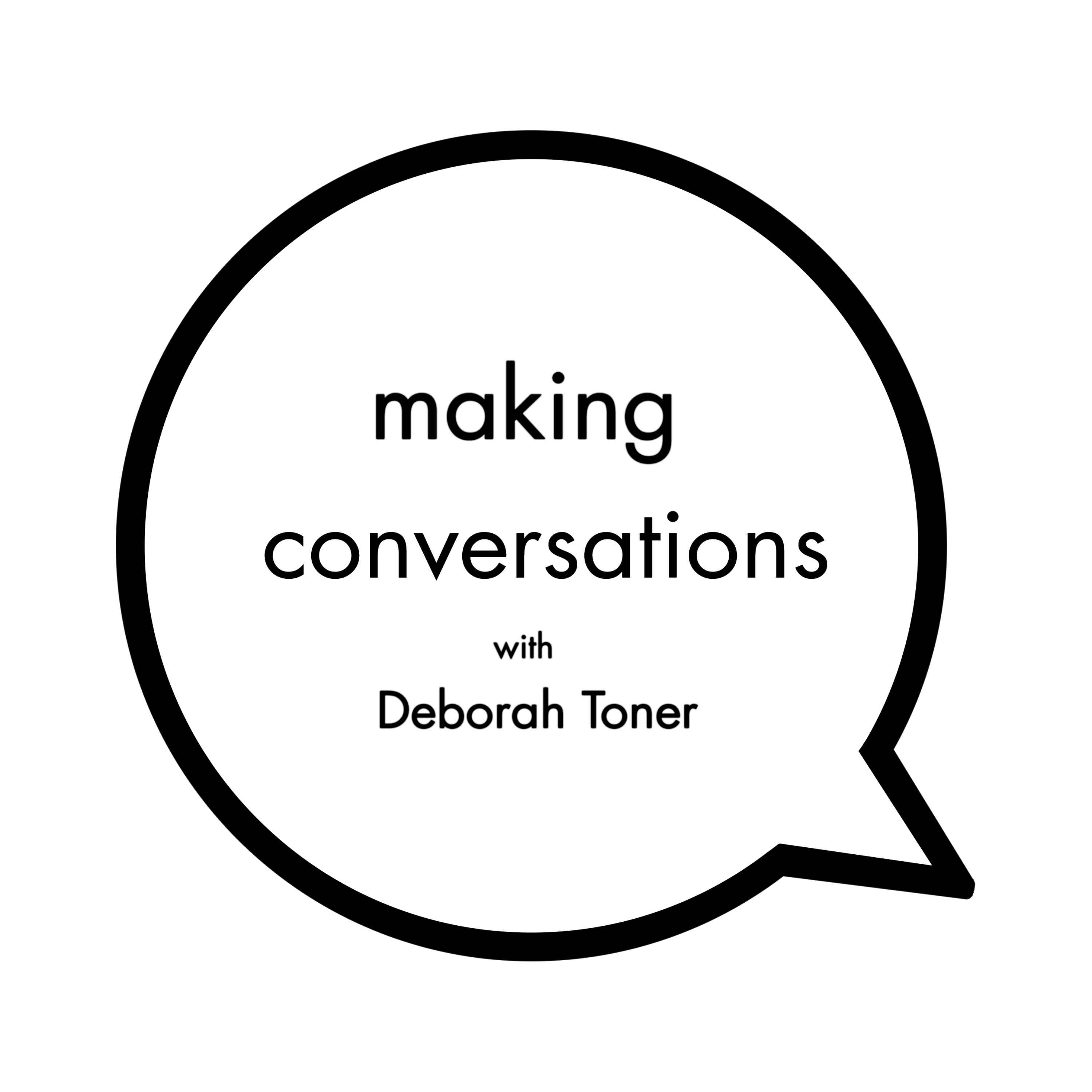 Deborah Toner - Series 02 Episode 03 - Making Conversations Podcast