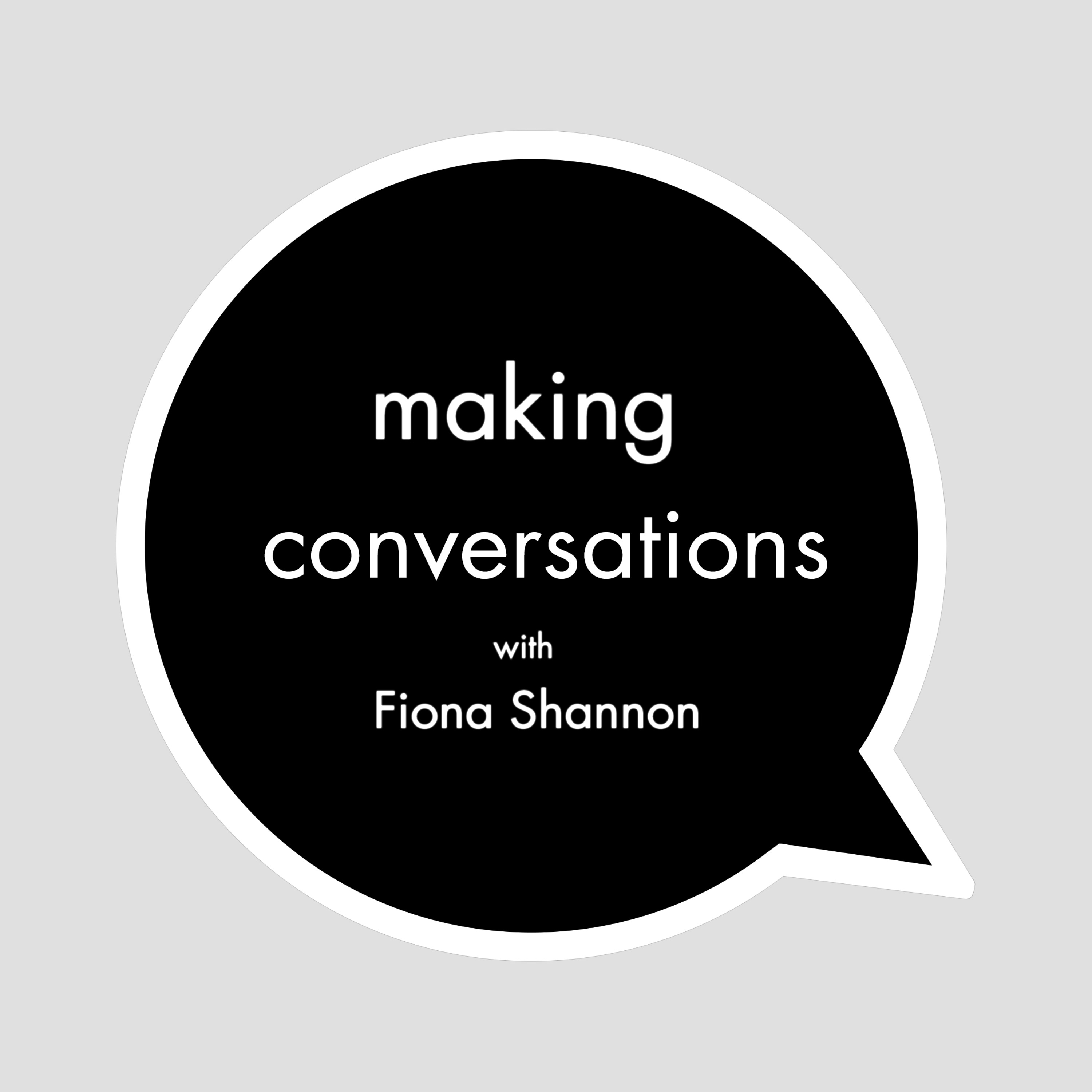 cover art for Fiona Shannon - Series 01 Episode 05 - Making Conversations Podcast