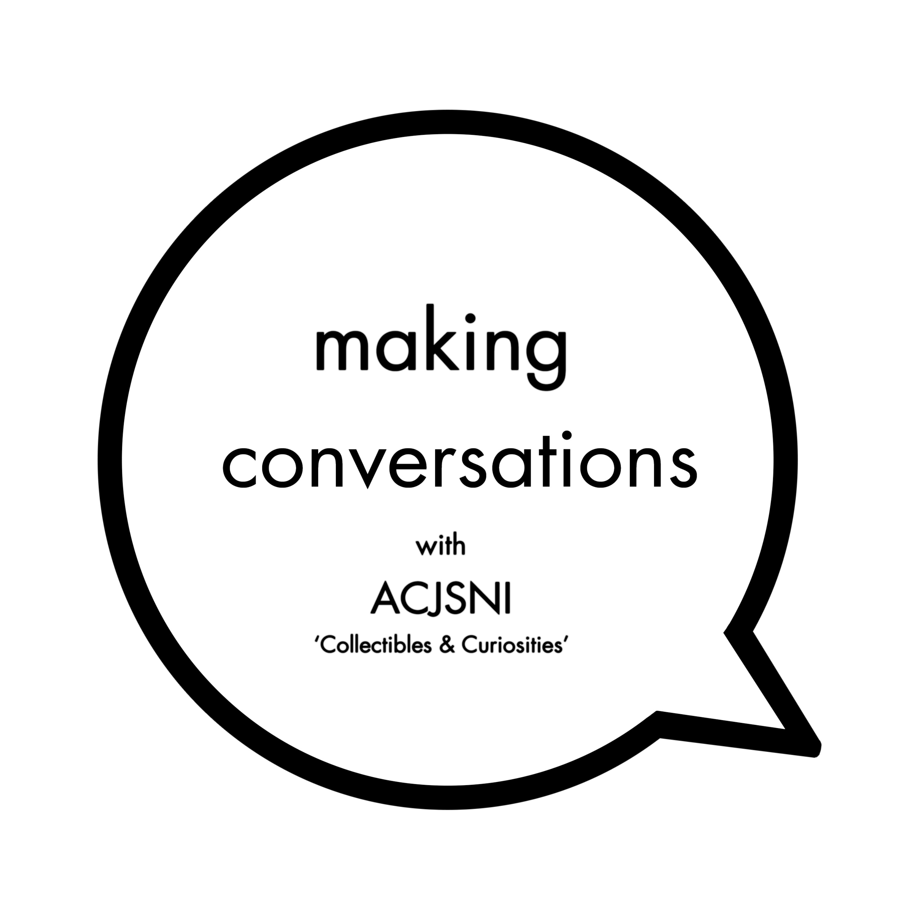 ACJSNI Collectibles & Curiosities Exhibition Collaboration - Anne Earls Boylan