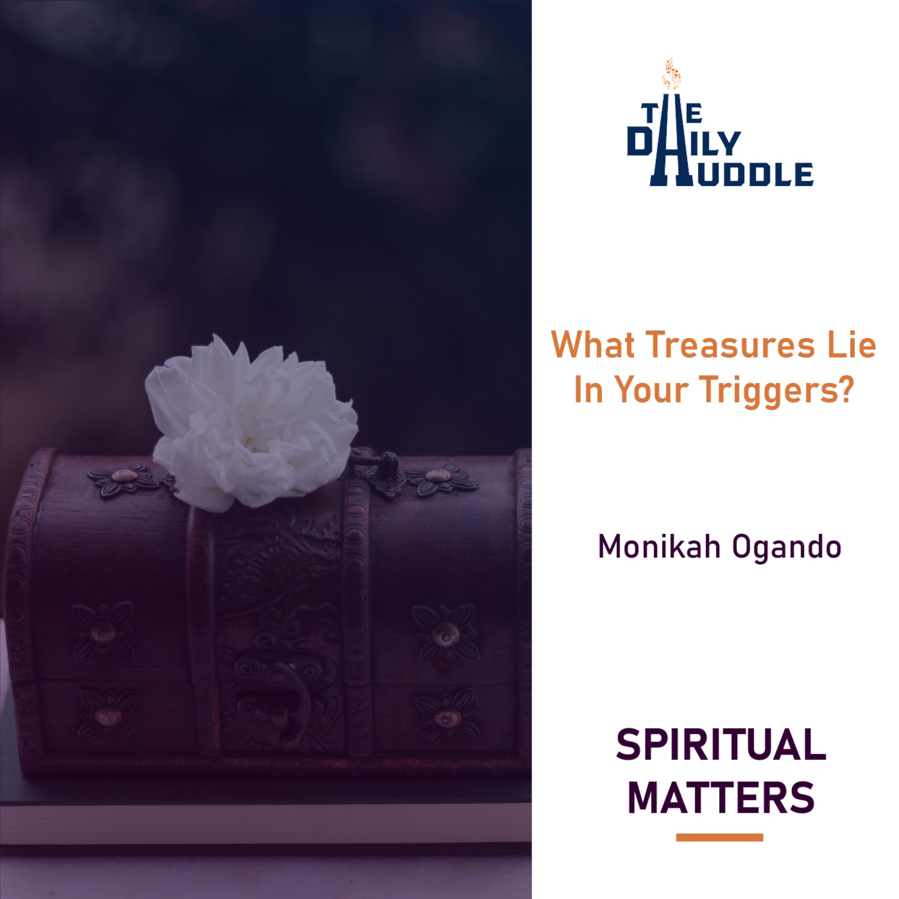 What Treasures Lie In Your Triggers?