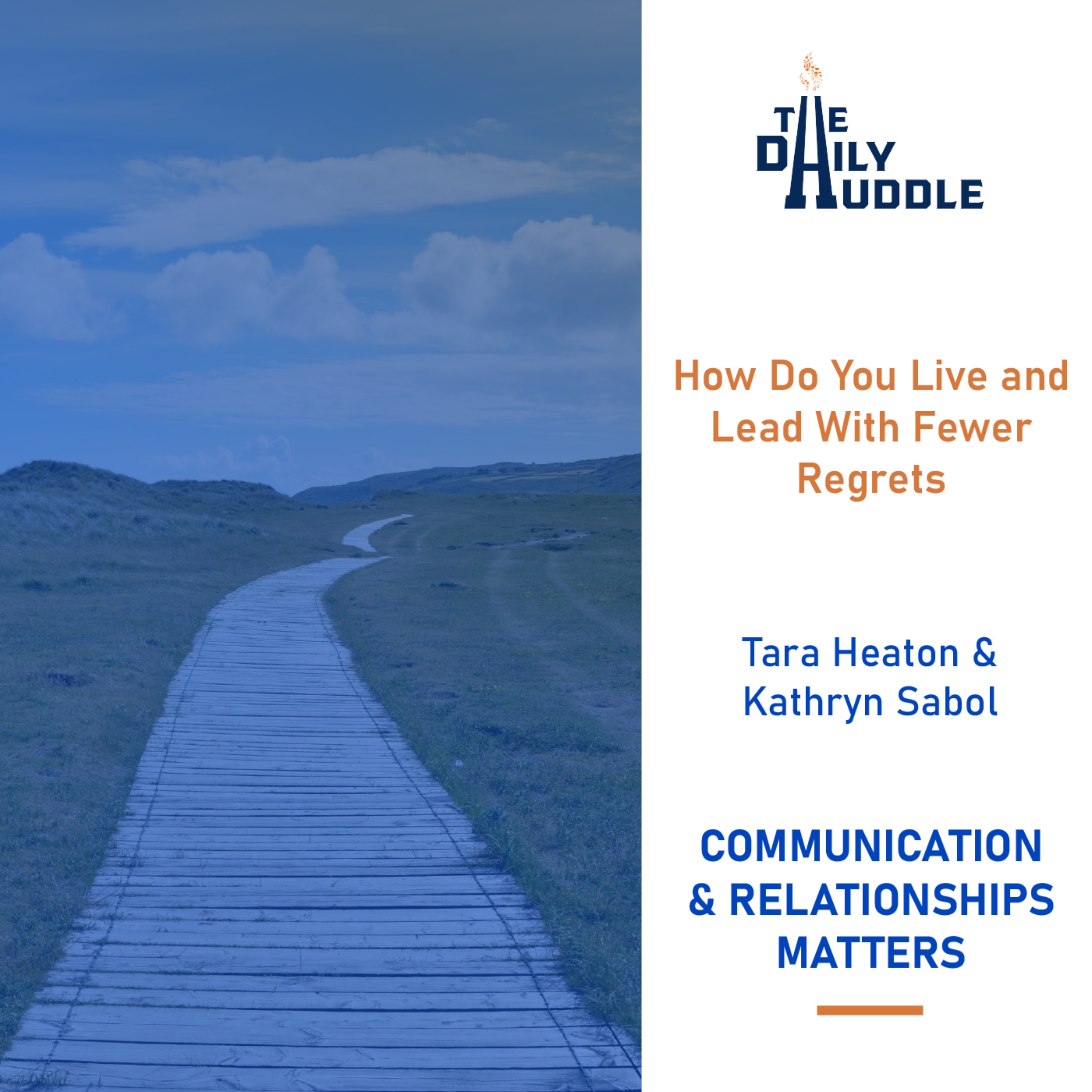 How Do You Live and Lead With Fewer Regrets