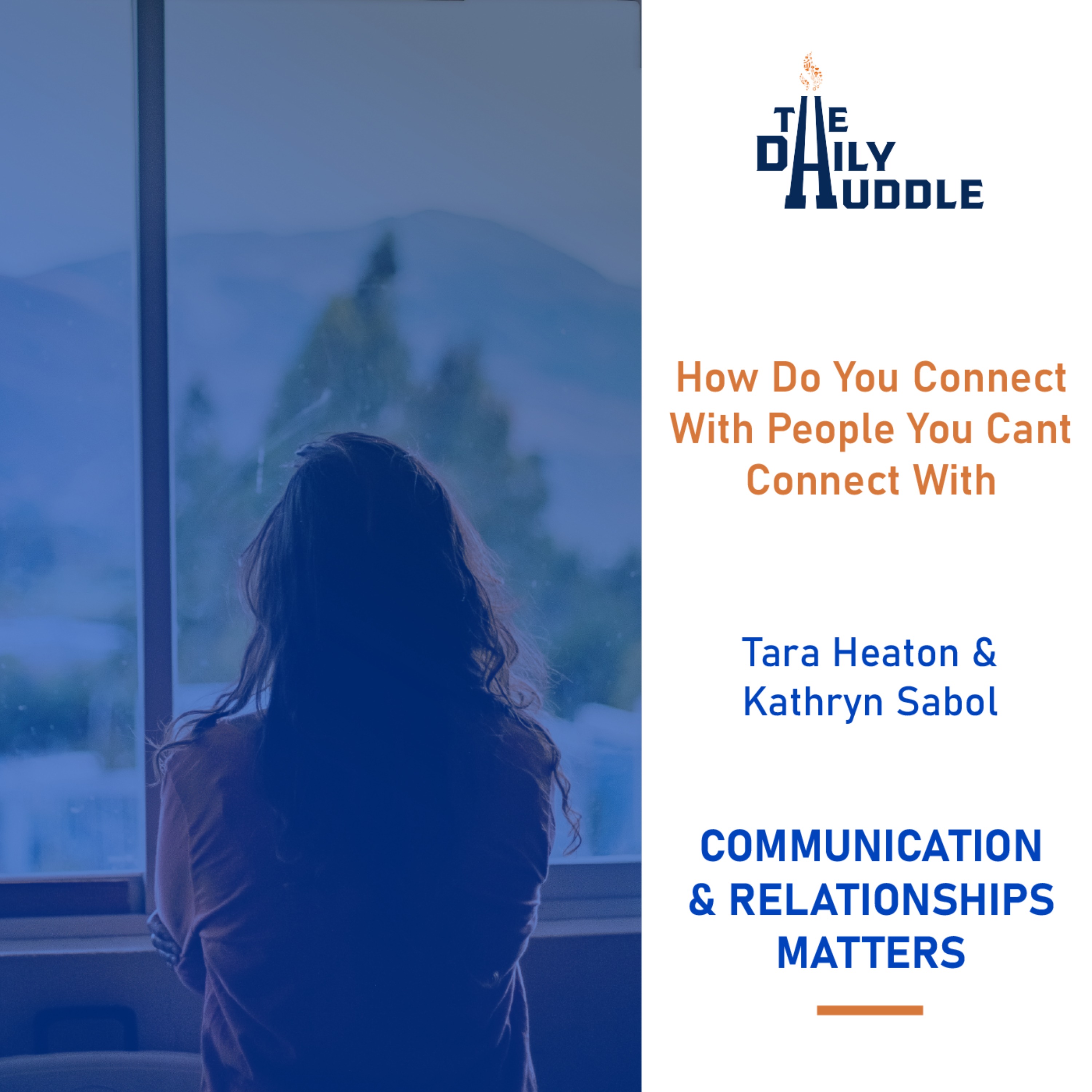 How Do You Connect With People You Cant Connect With