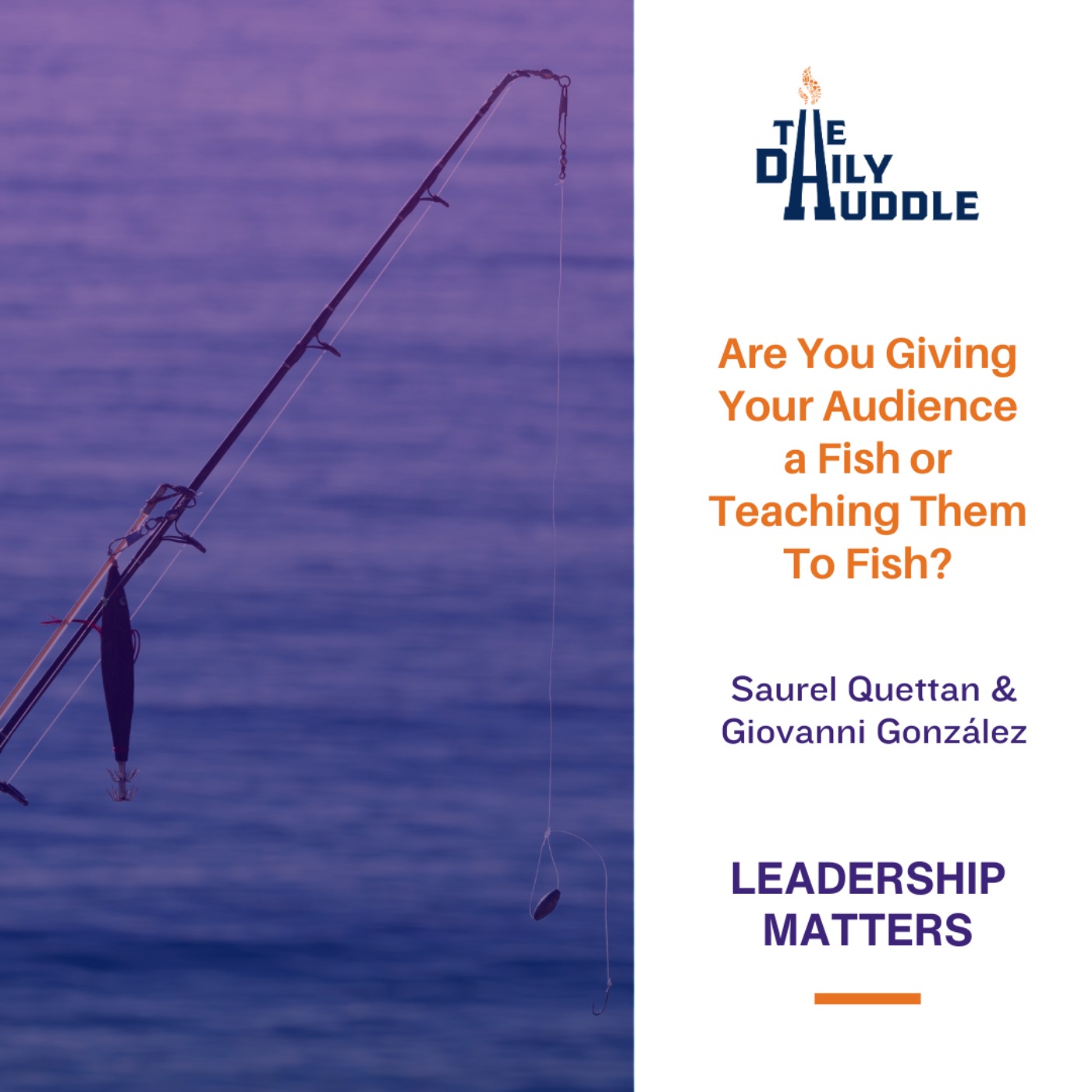 Are You Giving Your Audience a Fish or Teaching Them To Fish?
