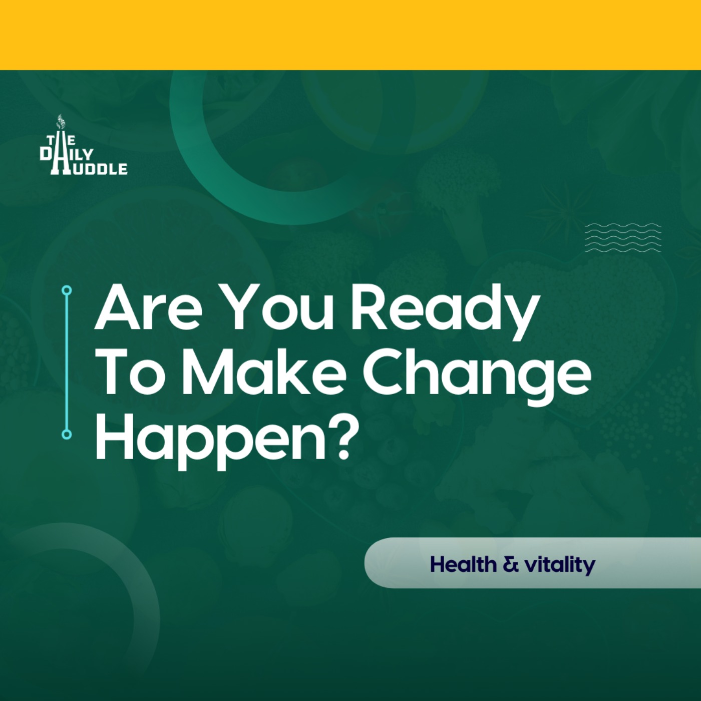 Are You Ready To Make Change Happen?